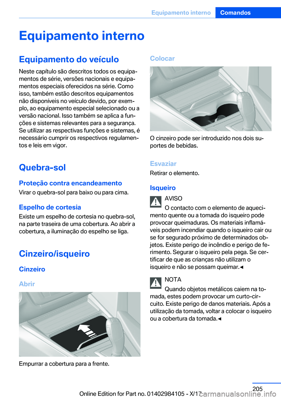 BMW 3 SERIES 2018  Manual do condutor (in Portuguese) �E�q�u�i�p�a�m�e�n�t�o��i�n�t�e�r�n�o�E�q�u�i�p�a�m�e�n�t�o��d�o��v�e�