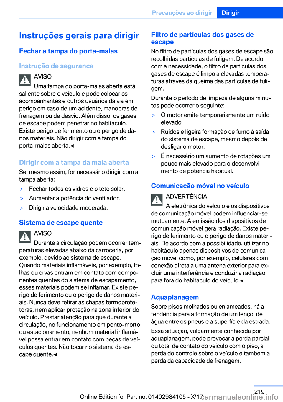 BMW 3 SERIES 2018  Manual do condutor (in Portuguese) �I�n�s�t�r�u�