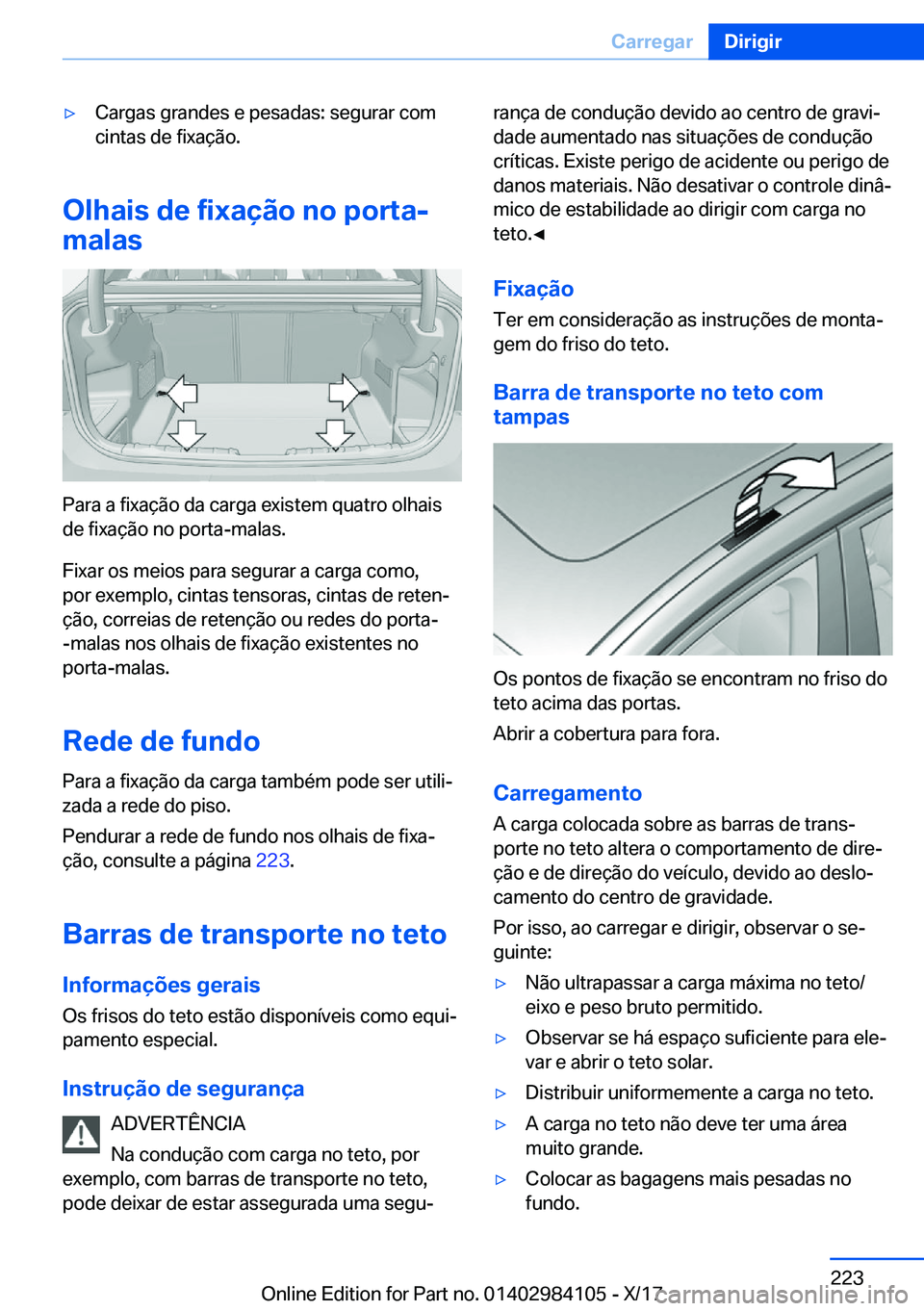 BMW 3 SERIES 2018  Manual do condutor (in Portuguese) y�C�a�r�g�a�s� �g�r�a�n�d�e�s� �e� �p�e�s�a�d�a�s�:� �s�e�g�u�r�a�r� �c�o�m
�c�i�n�t�a�s� �d�e� �f�i�x�a�