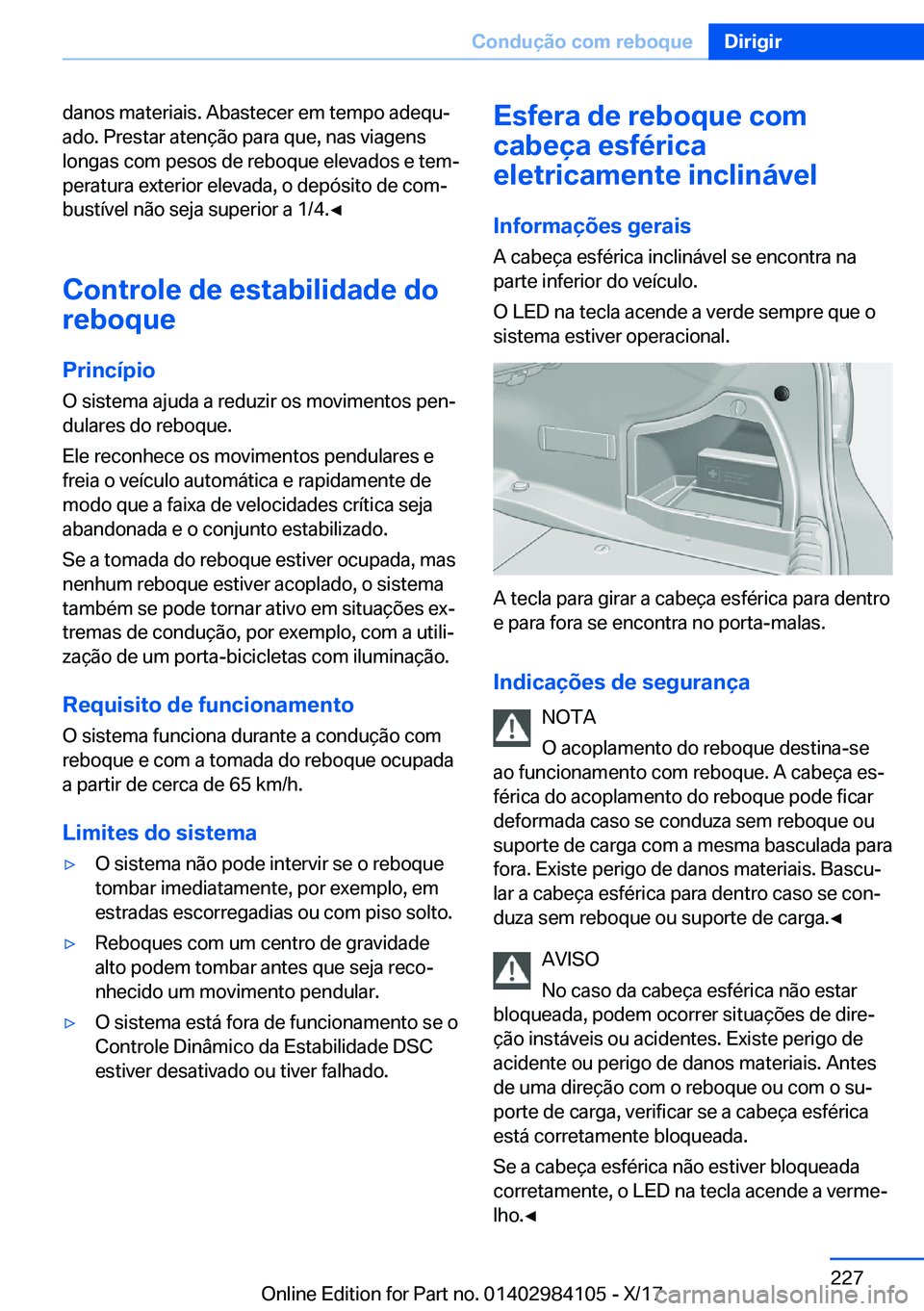 BMW 3 SERIES 2018  Manual do condutor (in Portuguese) �d�a�n�o�s� �m�a�t�e�r�i�a�i�s�.� �A�b�a�s�t�e�c�e�r� �e�m� �t�e�m�p�o� �a�d�e�q�uª�a�d�o�.� �P�r�e�s�t�a�r� �a�t�e�n�