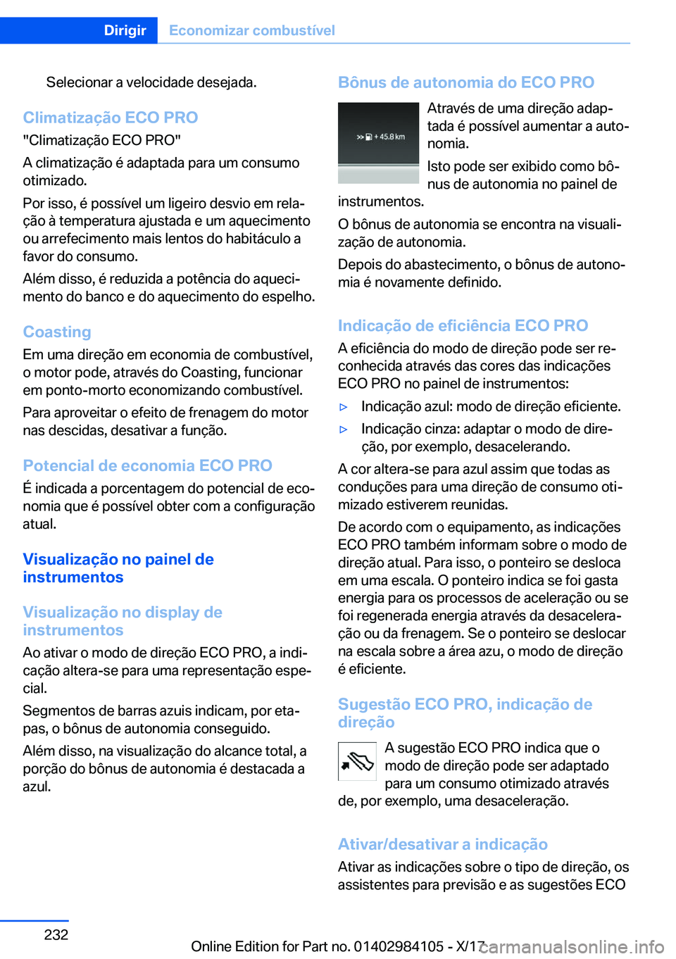 BMW 3 SERIES 2018  Manual do condutor (in Portuguese) �S�e�l�e�c�i�o�n�a�r� �a� �v�e�l�o�c�i�d�a�d�e� �d�e�s�e�j�a�d�a�.
�C�l�i�m�a�t�i�z�a�