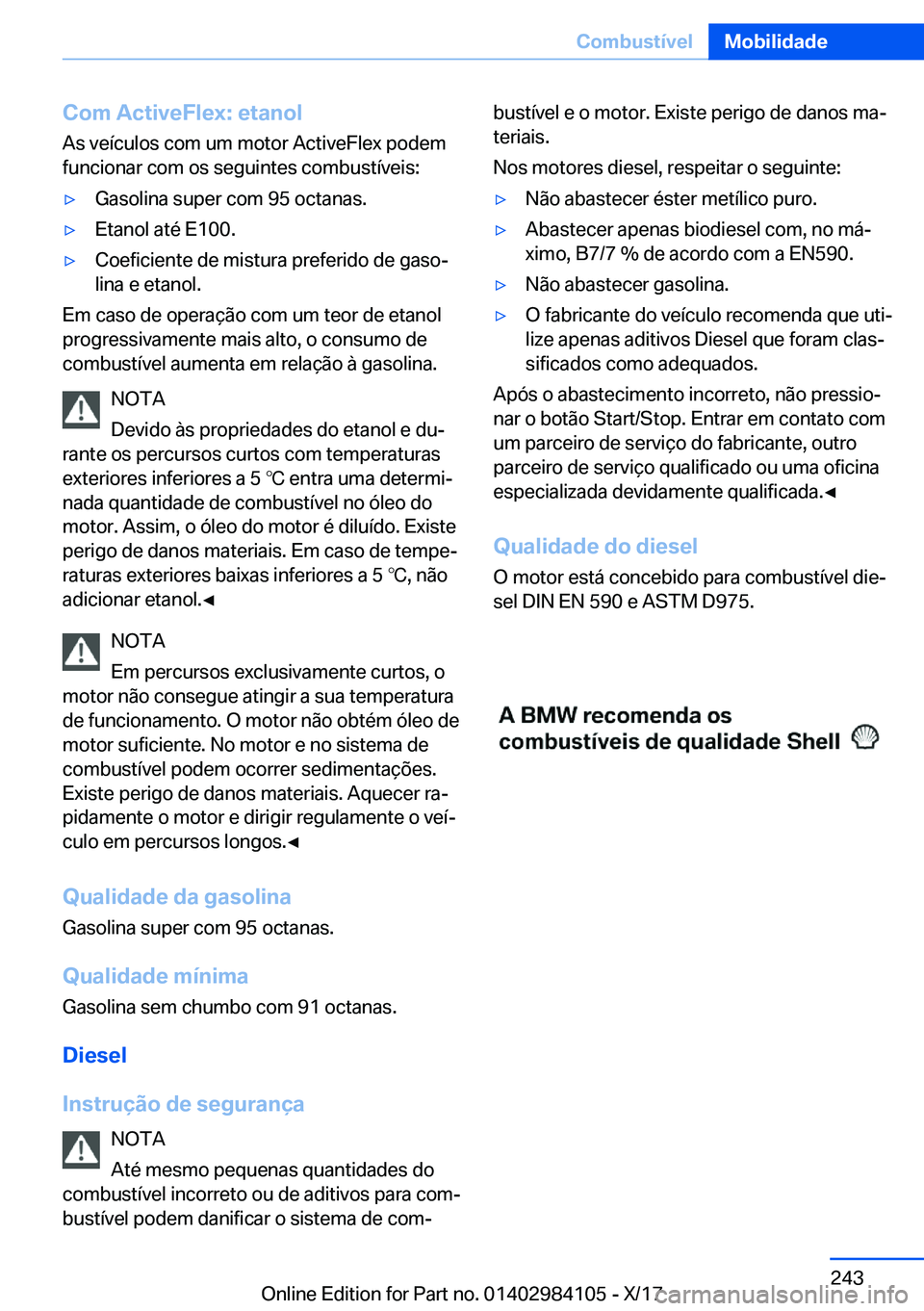 BMW 3 SERIES 2018  Manual do condutor (in Portuguese) �C�o�m��A�c�t�i�v�e�F�l�e�x�:��e�t�a�n�o�l
�A�s� �v�e�