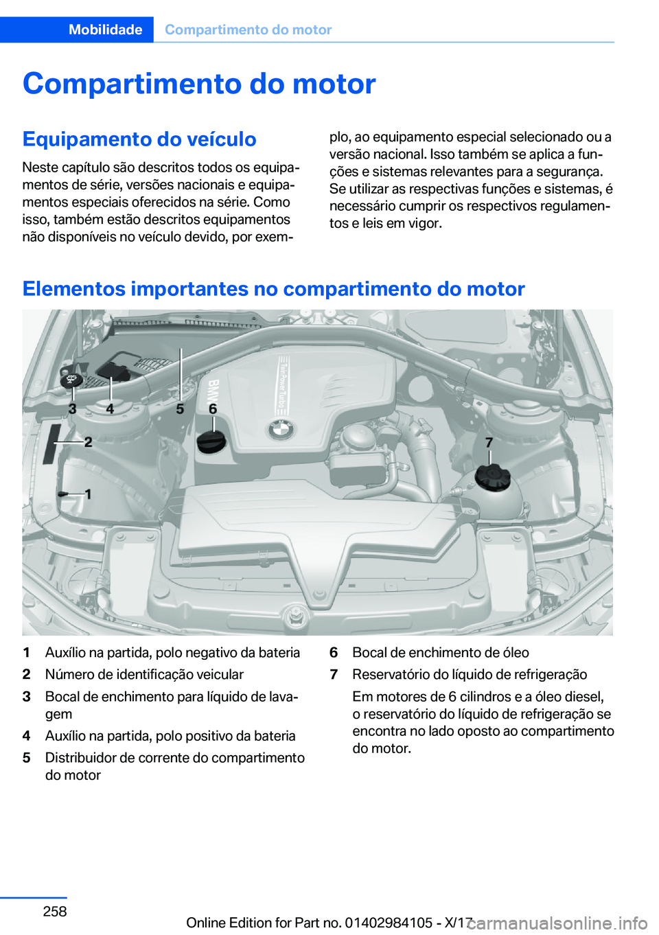BMW 3 SERIES 2018  Manual do condutor (in Portuguese) �C�o�m�p�a�r�t�i�m�e�n�t�o��d�o��m�o�t�o�r�E�q�u�i�p�a�m�e�n�t�o��d�o��v�e�