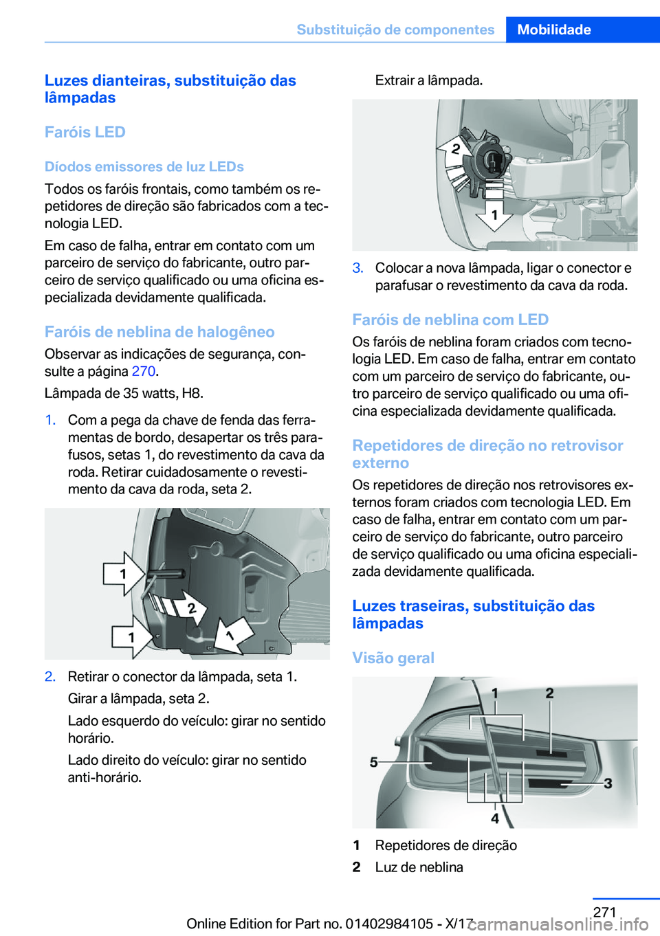 BMW 3 SERIES 2018  Manual do condutor (in Portuguese) �L�u�z�e�s��d�i�a�n�t�e�i�r�a�s�,��s�u�b�s�t�i�t�u�i�