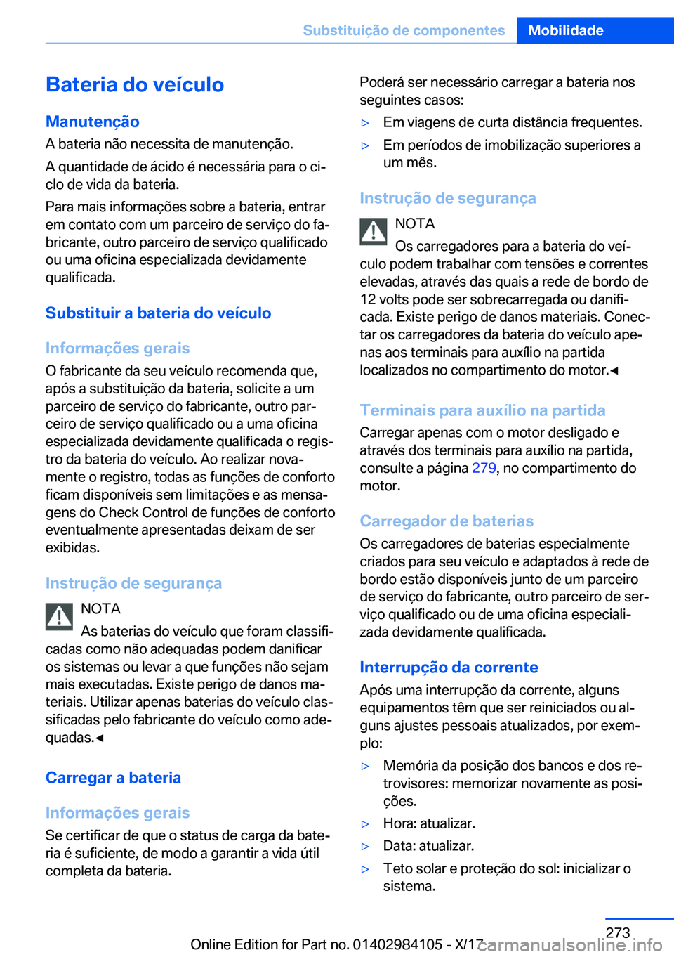 BMW 3 SERIES 2018  Manual do condutor (in Portuguese) �B�a�t�e�r�i�a��d�o��v�e�