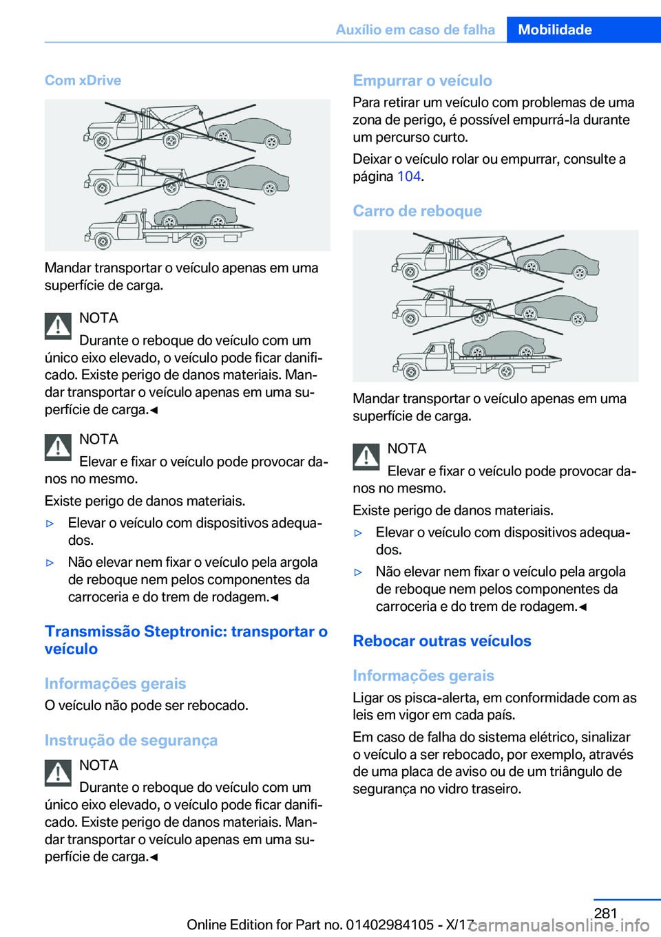 BMW 3 SERIES 2018  Manual do condutor (in Portuguese) �C�o�m��x�D�r�i�v�e
�M�a�n�d�a�r� �t�r�a�n�s�p�o�r�t�a�r� �o� �v�e�