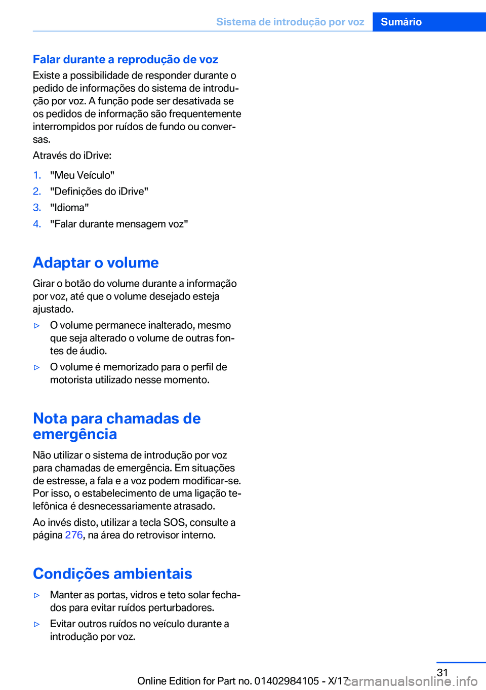 BMW 3 SERIES 2018  Manual do condutor (in Portuguese) �F�a�l�a�r��d�u�r�a�n�t�e��a��r�e�p�r�o�d�u�