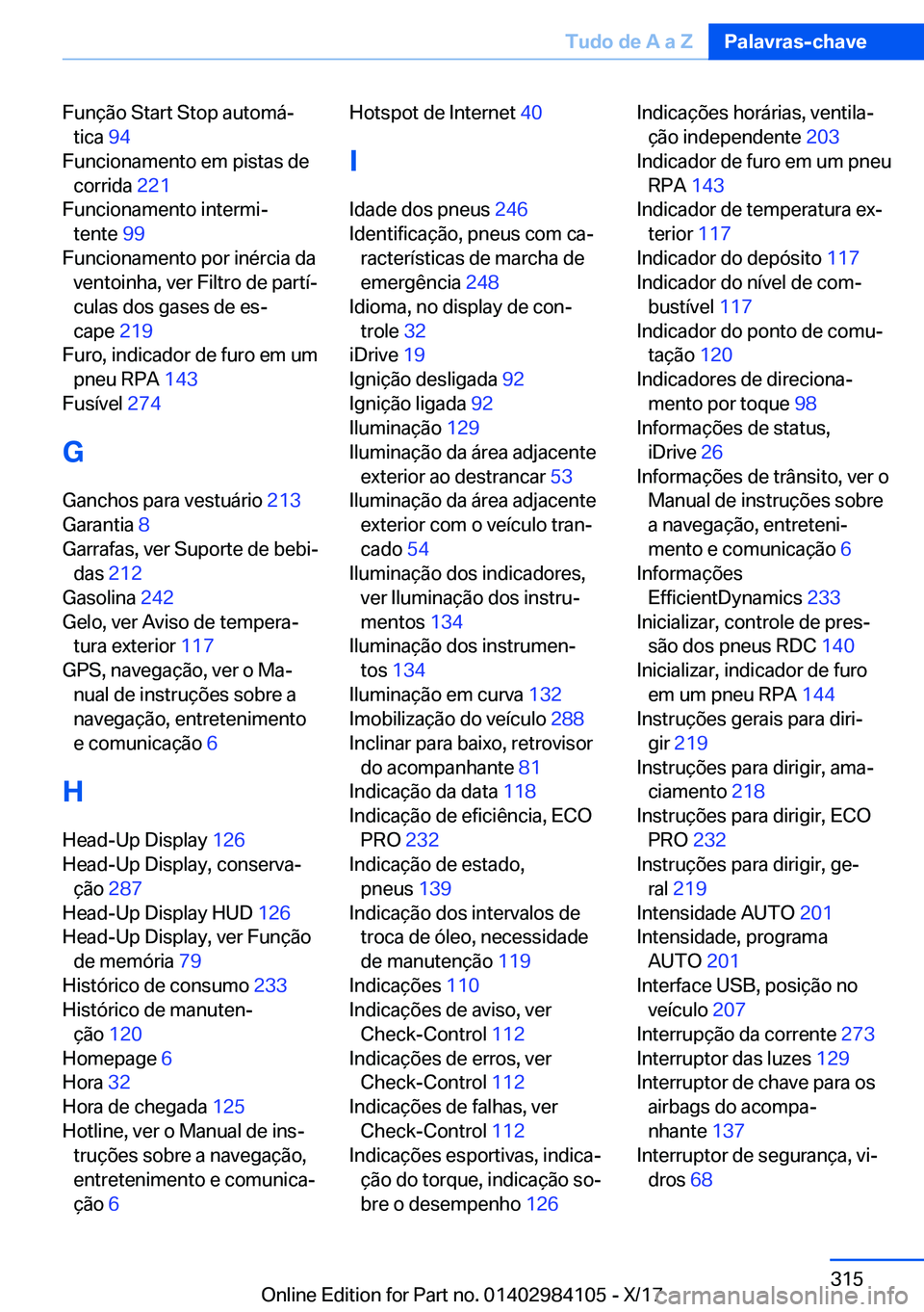 BMW 3 SERIES 2018  Manual do condutor (in Portuguese) �F�u�n�