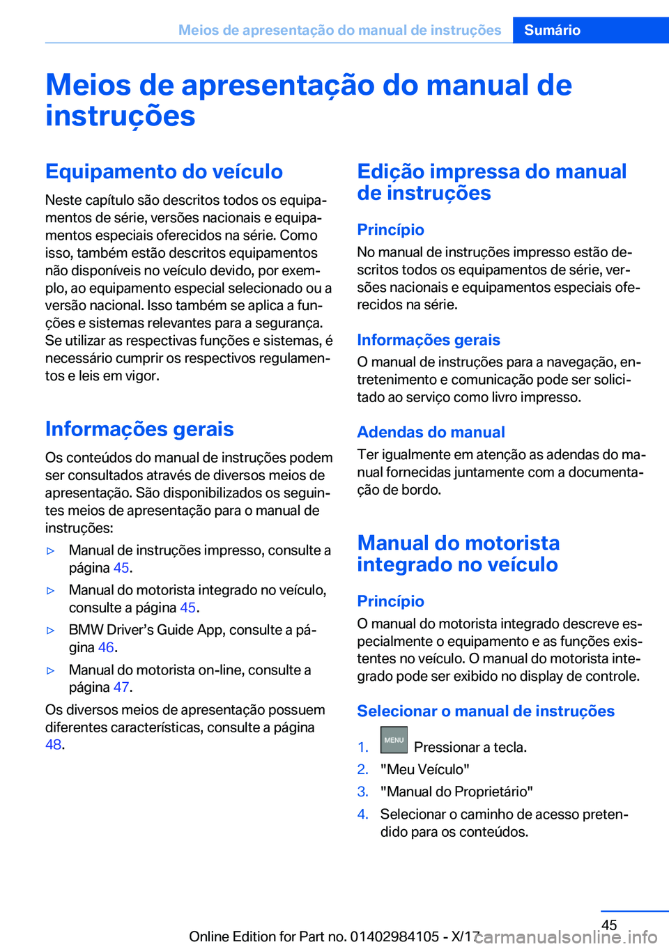BMW 3 SERIES 2018  Manual do condutor (in Portuguese) �M�e�i�o�s��d�e��a�p�r�e�s�e�n�t�a�