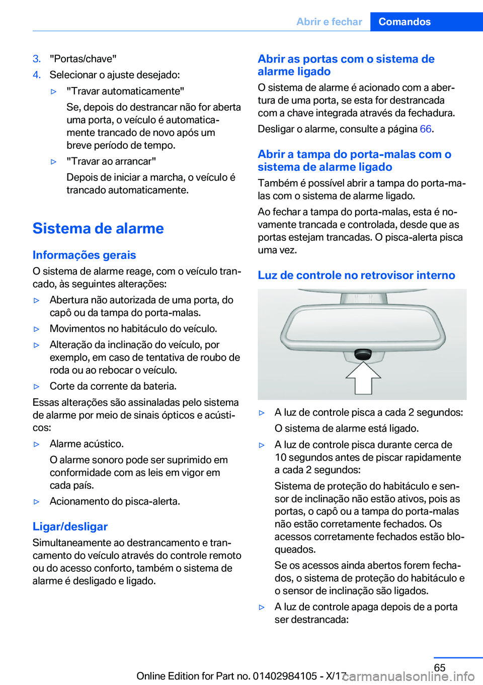 BMW 3 SERIES 2018  Manual do condutor (in Portuguese) �3�.�"�P�o�r�t�a�s�/�c�h�a�v�e�"�4�.�S�e�l�e�c�i�o�n�a�r� �o� �a�j�u�s�t�e� �d�e�s�e�j�a�d�o�:y�"�T�r�a�v�a�r� �a�u�t�o�m�a�t�i�c�a�m�e�n�t�e�"
�S�e�,� �d�e�p�o�i�s� �d�o� �d�e�s�t�r�