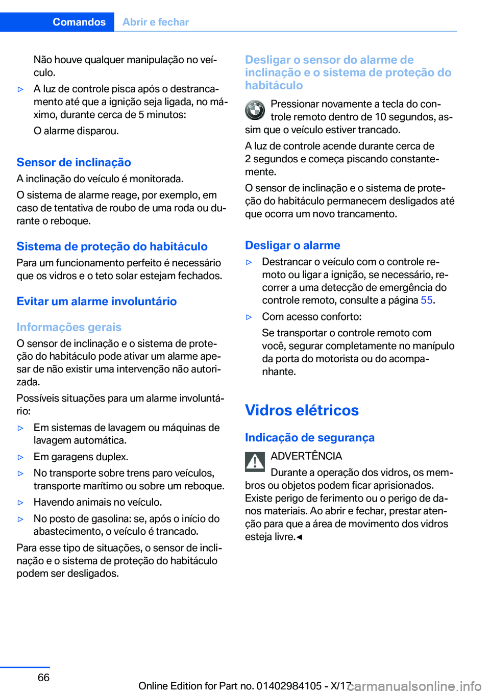 BMW 3 SERIES 2018  Manual do condutor (in Portuguese) �N�ã�o� �h�o�u�v�e� �q�u�a�l�q�u�e�r� �m�a�n�i�p�u�l�a�