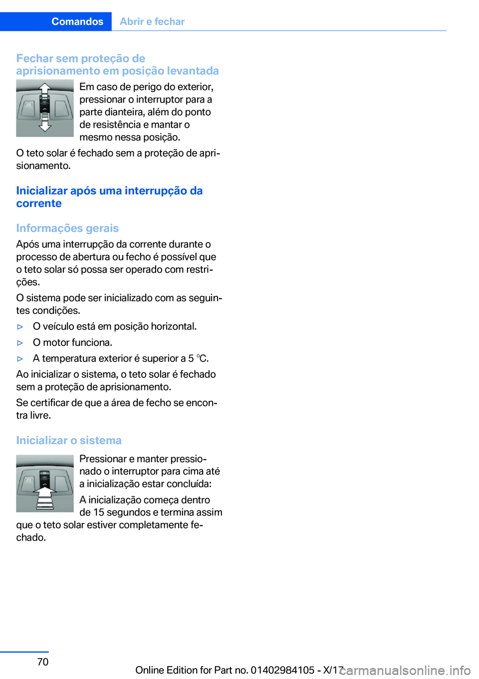 BMW 3 SERIES 2018  Manual do condutor (in Portuguese) �F�e�c�h�a�r��s�e�m��p�r�o�t�e�
