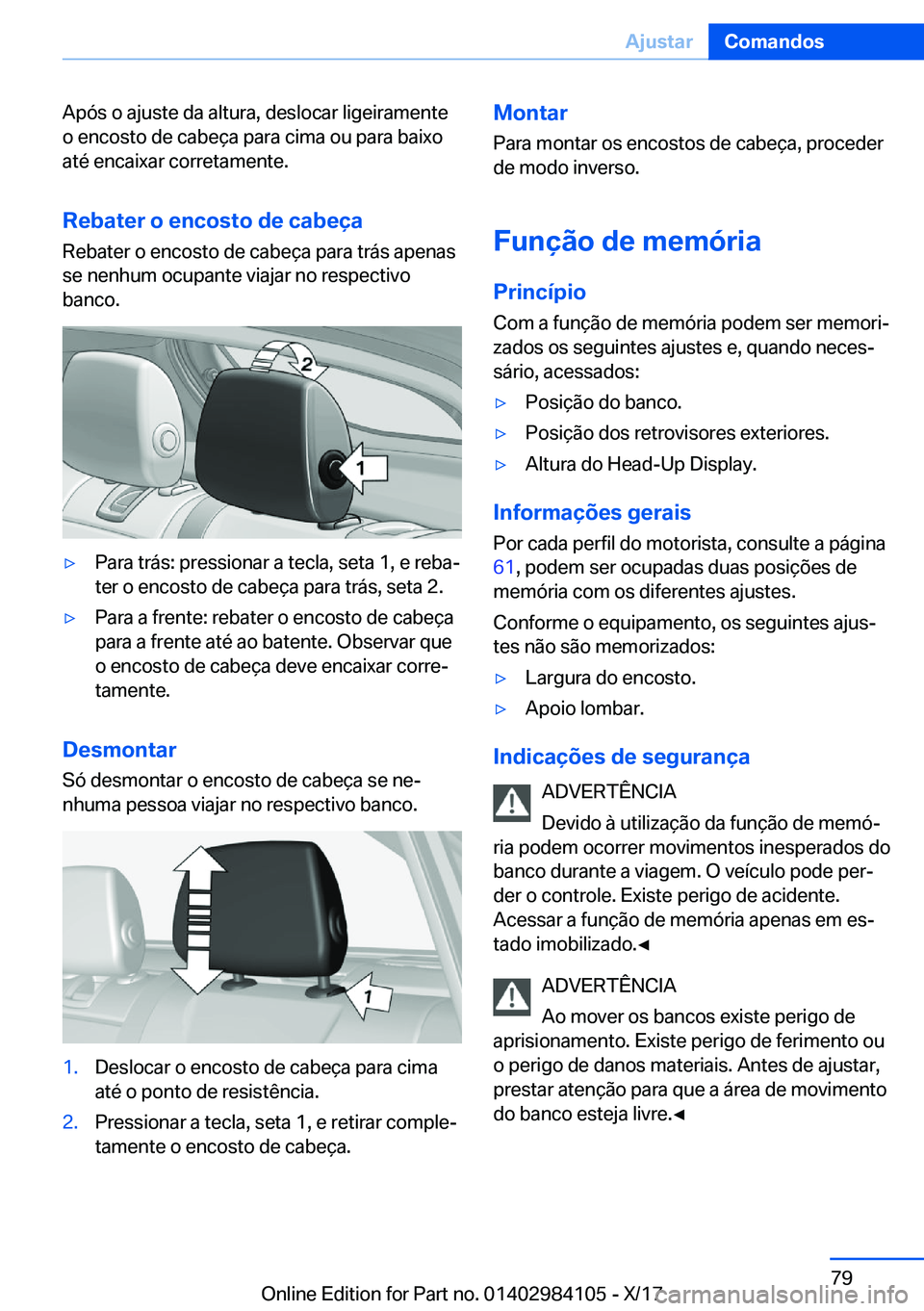 BMW 3 SERIES 2018  Manual do condutor (in Portuguese) �A�p�ó�s� �o� �a�j�u�s�t�e� �d�a� �a�l�t�u�r�a�,� �d�e�s�l�o�c�a�r� �l�i�g�e�i�r�a�m�e�n�t�e�o� �e�n�c�o�s�t�o� �d�e� �c�a�b�e�