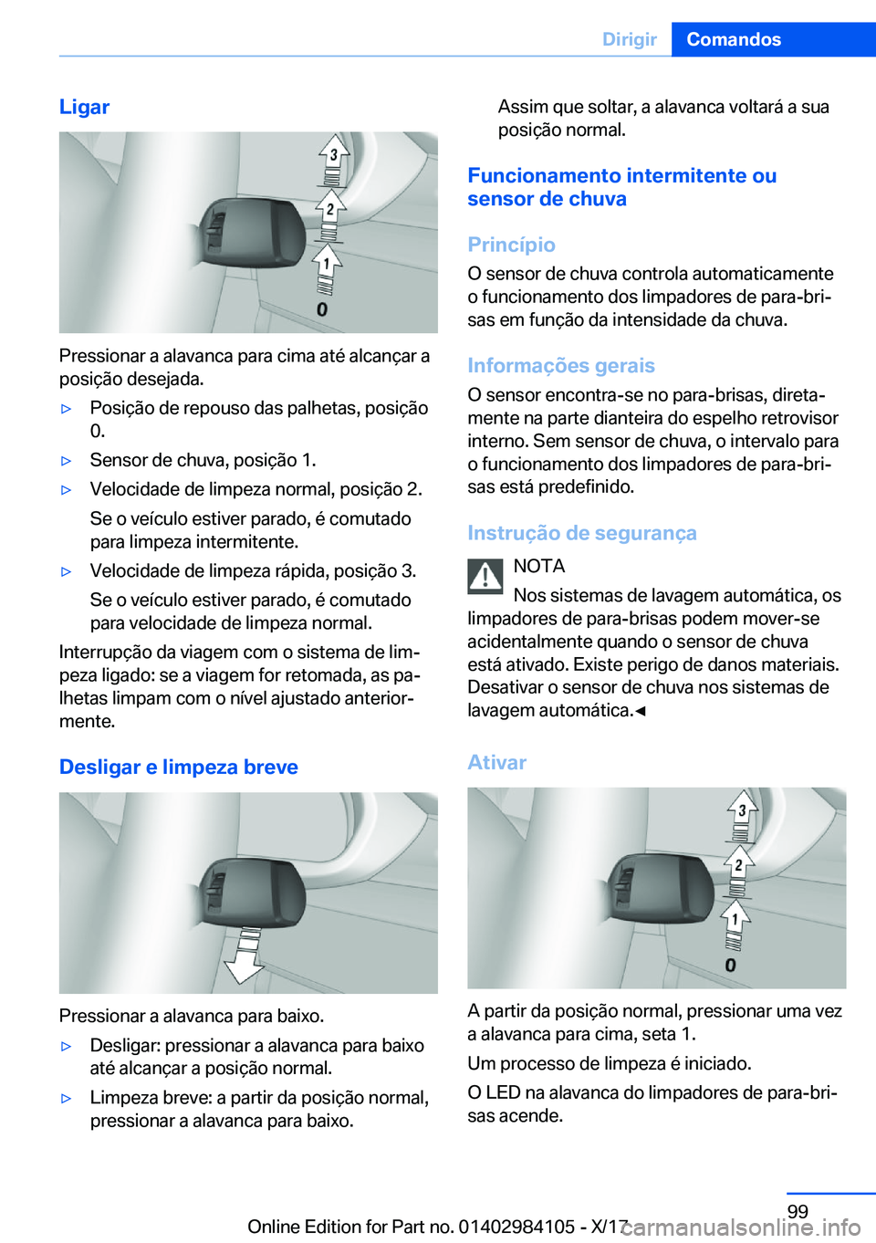 BMW 3 SERIES 2018  Manual do condutor (in Portuguese) �L�i�g�a�r
�P�r�e�s�s�i�o�n�a�r� �a� �a�l�a�v�a�n�c�a� �p�a�r�a� �c�i�m�a� �a�t�é� �a�l�c�a�n�
