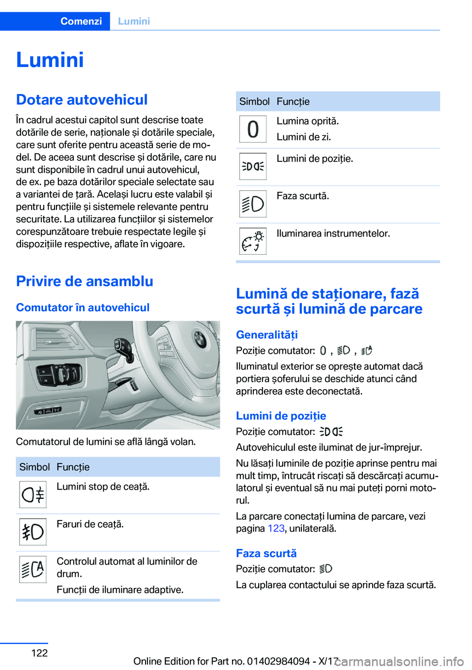BMW 3 SERIES 2018  Ghiduri De Utilizare (in Romanian) �L�u�m�i�n�i�D�o�t�a�r�e��a�u�t�o�v�e�h�i�c�u�l
�