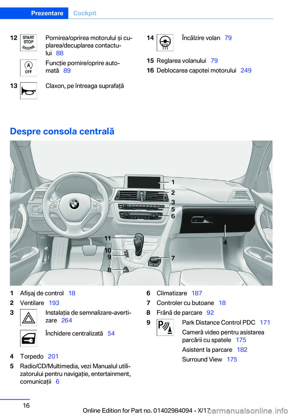 BMW 3 SERIES 2018  Ghiduri De Utilizare (in Romanian) �1�2�P�o�r�n�i�r�e�a�/�o�p�r�i�r�e�a� �m�o�t�o�r�u�l�u�i�  &�i� �c�uj
�p�l�a�r�e�a�/�d�e�c�u�p�l�a�r�e�a� �c�o�n�t�a�c�t�uj
�l�u�i\_ �8�8�F�u�n�c *�i�e� �p�o�r�n�i�r�e�/�o�p�r�i�r�e� �a�u�t�oj
�m