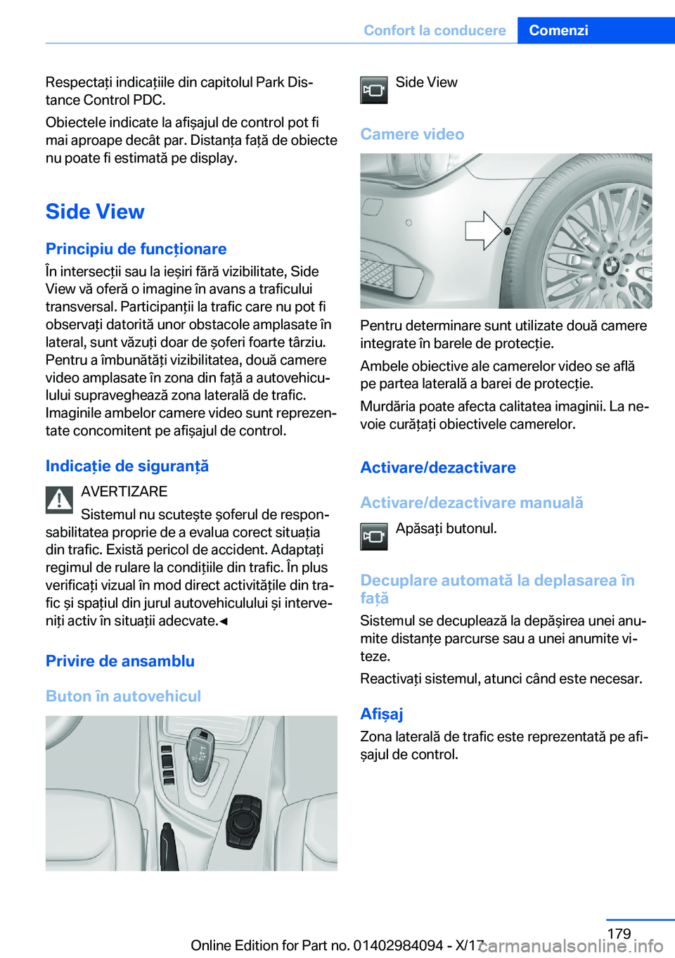 BMW 3 SERIES 2018  Ghiduri De Utilizare (in Romanian) �R�e�s�p�e�c�t�a *�i� �i�n�d�i�c�a *�i�i�l�e� �d�i�n� �c�a�p�i�t�o�l�u�l� �P�a�r�k� �D�i�sj�t�a�n�c�e� �C�o�n�t�r�o�l� �P�D�C�.
�O�b�i�e�c�t�e�l�e� �i�n�d�i�c�a�t�e� �l�a� �a�f�i &�a�j�u�l� �d�e� �c�