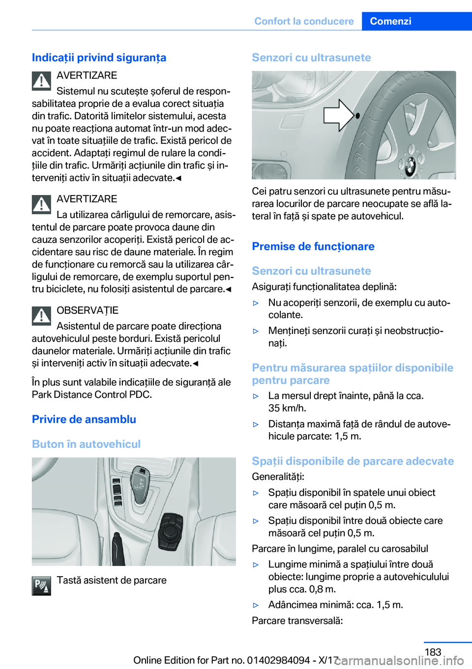 BMW 3 SERIES 2018  Ghiduri De Utilizare (in Romanian) �I�n�d�i�c�a�i�i��p�r�i�v�i�n�d��s�i�g�u�r�a�n�a�A�V�E�R�T�I�Z�A�R�E
�S�i�s�t�e�m�u�l� �n�u� �s�c�u�t�e &�t�e�  &�o�f�e�r�u�l� �d�e� �r�e�s�p�o�nj
�s�a�b�i�l�i�t�a�t�e�a� �p�r�o�p�r�i�e� �d�e� 