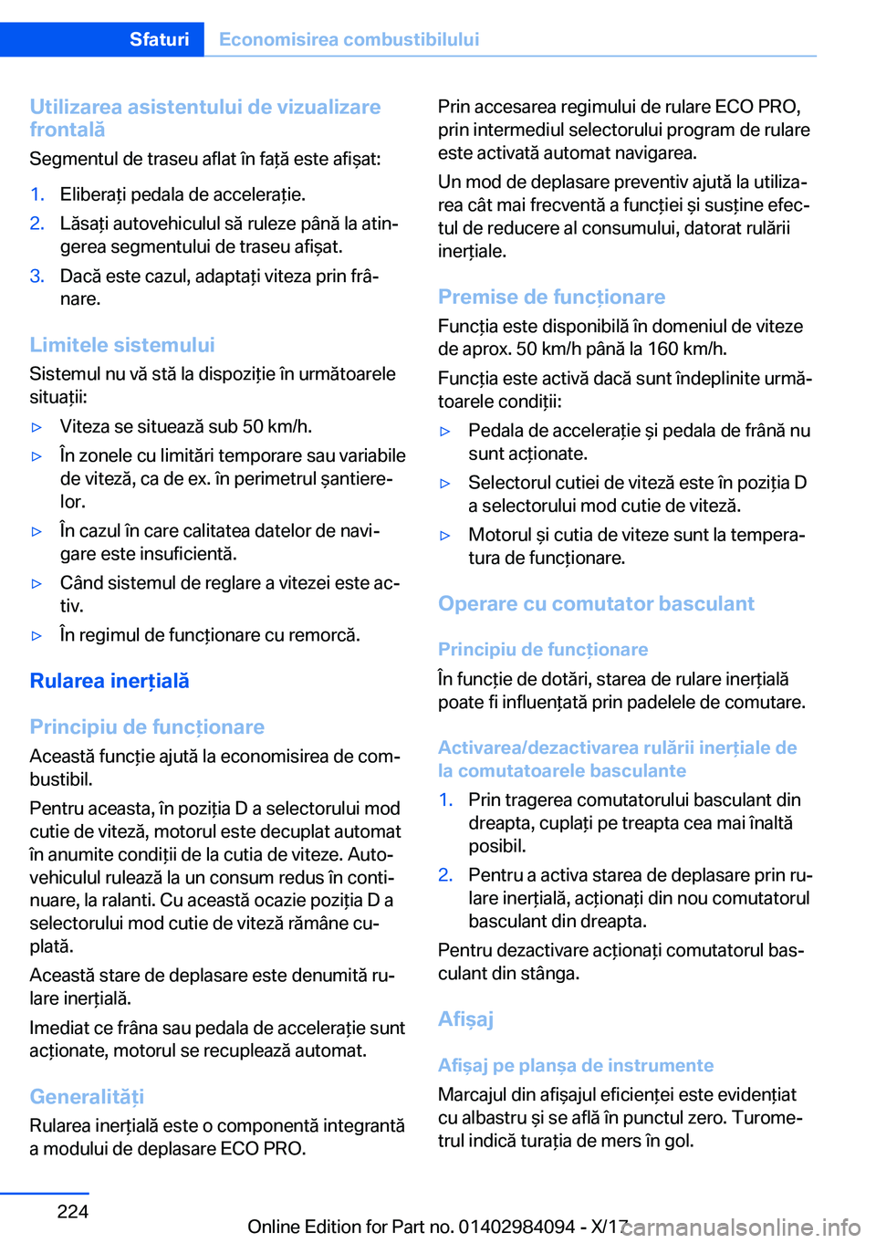 BMW 3 SERIES 2018  Ghiduri De Utilizare (in Romanian) �U�t�i�l�i�z�a�r�e�a��a�s�i�s�t�e�n�t�u�l�u�i��d�e��v�i�z�u�a�l�i�z�a�r�e
�f�r�o�n�t�a�l�