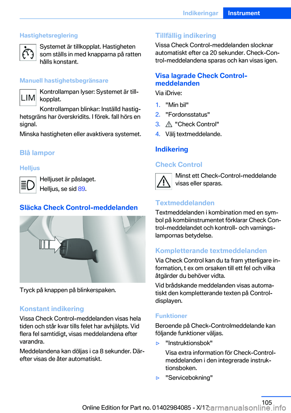 BMW 3 SERIES 2018  InstruktionsbÖcker (in Swedish) �H�a�s�t�i�g�h�e�t�s�r�e�g�l�e�r�i�n�g�S�y�s�t�e�m�e�t� �ä�r� �t�i�l�l�k�o�p�p�l�a�t�.� �H�a�s�t�i�g�h�e�t�e�n
�s�o�m� �s�t�ä�l�l�s� �i�n� �m�e�d� �k�n�a�p�p�a�r�n�a� �p�å� �r�a�t�t�e�n �h�å�l�l�s