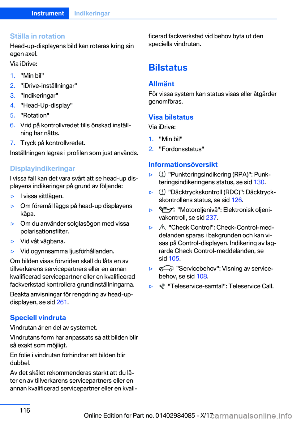 BMW 3 SERIES 2018  InstruktionsbÖcker (in Swedish) �S�t�ä�l�l�a��i�n��r�o�t�a�t�i�o�n�H�e�a�d�-�u�p�-�d�i�s�p�l�a�y�e�n�s� �b�i�l�d� �k�a�n� �r�o�t�e�r�a�s� �k�r�i�n�g� �s�i�n�e�g�e�n� �a�x�e�l�.
�V�i�a� �i�D�r�i�v�e�:�1�.�"�M�i�n� �b�i�l�"