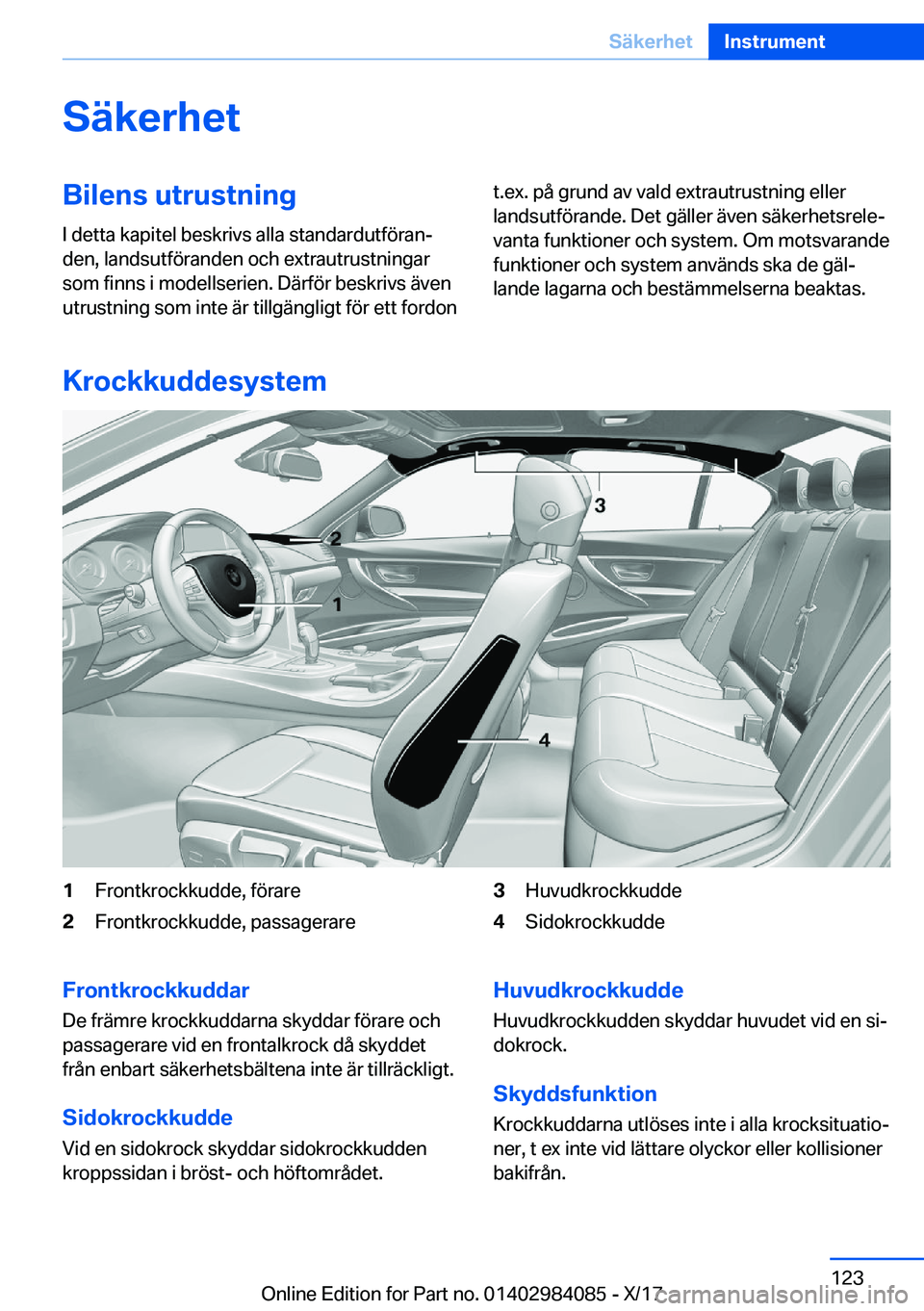BMW 3 SERIES 2018  InstruktionsbÖcker (in Swedish) �S�ä�k�e�r�h�e�t�B�i�l�e�n�s��u�t�r�u�s�t�n�i�n�g
�I� �d�e�t�t�a� �k�a�p�i�t�e�l� �b�e�s�k�r�i�v�s� �a�l�l�a� �s�t�a�n�d�a�r�d�u�t�f�
