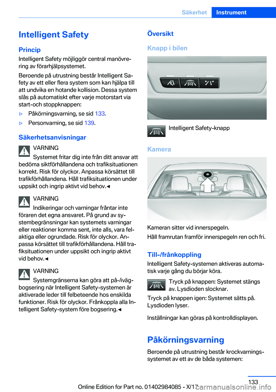 BMW 3 SERIES 2018  InstruktionsbÖcker (in Swedish) �I�n�t�e�l�l�i�g�e�n�t��S�a�f�e�t�y�P�r�i�n�c�i�p
�I�n�t�e�l�l�i�g�e�n�t� �S�a�f�e�t�y� �m�