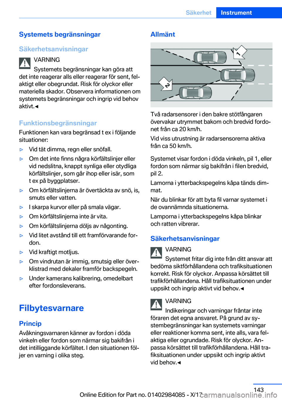 BMW 3 SERIES 2018  InstruktionsbÖcker (in Swedish) �S�y�s�t�e�m�e�t�s��b�e�g�r�ä�n�s�n�i�n�g�a�r
�S�ä�k�e�r�h�e�t�s�a�n�v�i�s�n�i�n�g�a�r �V�A�R�N�I�N�G
�S�y�s�t�e�m�e�t�s� �b�e�g�r�ä�n�s�n�i�n�g�a�r� �k�a�n� �g�