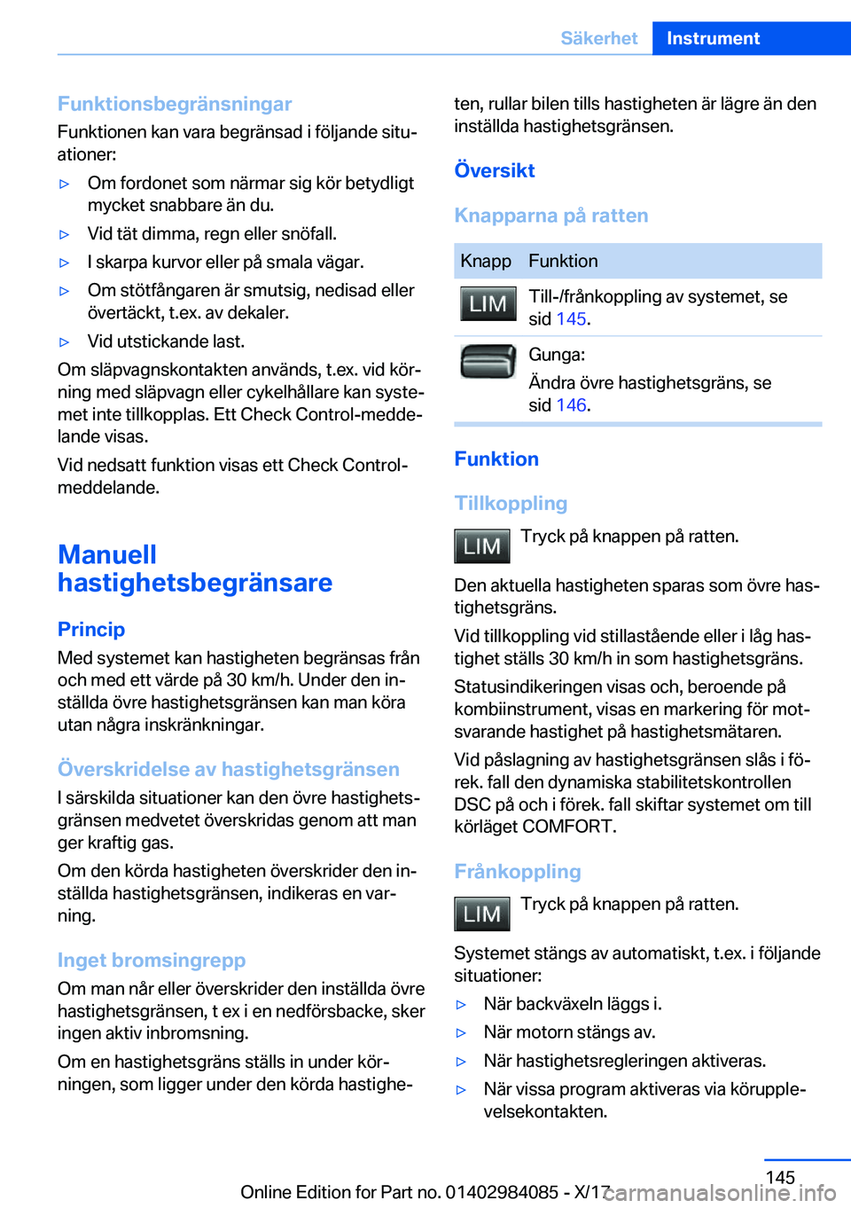 BMW 3 SERIES 2018  InstruktionsbÖcker (in Swedish) �F�u�n�k�t�i�o�n�s�b�e�g�r�ä�n�s�n�i�n�g�a�r�F�u�n�k�t�i�o�n�e�n� �k�a�n� �v�a�r�a� �b�e�g�r�ä�n�s�a�d� �i� �f�
