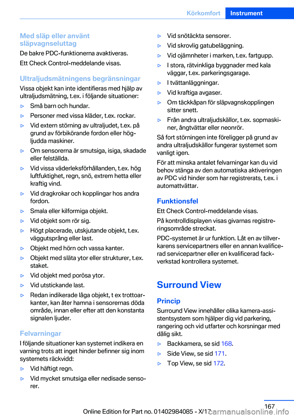 BMW 3 SERIES 2018  InstruktionsbÖcker (in Swedish) �M�e�d��s�l�ä�p��e�l�l�e�r��a�n�v�ä�n�t
�s�l�ä�p�v�a�g�n�s�e�l�u�t�t�a�g
�D�e� �b�a�k�r�e� �P�D�C�-�f�u�n�k�t�i�o�n�e�r�n�a� �a�v�a�k�t�i�v�e�r�a�s�.
�E�t�t� �C�h�e�c�k� �C�o�n�t�r�o�l�-�m�e�d�d