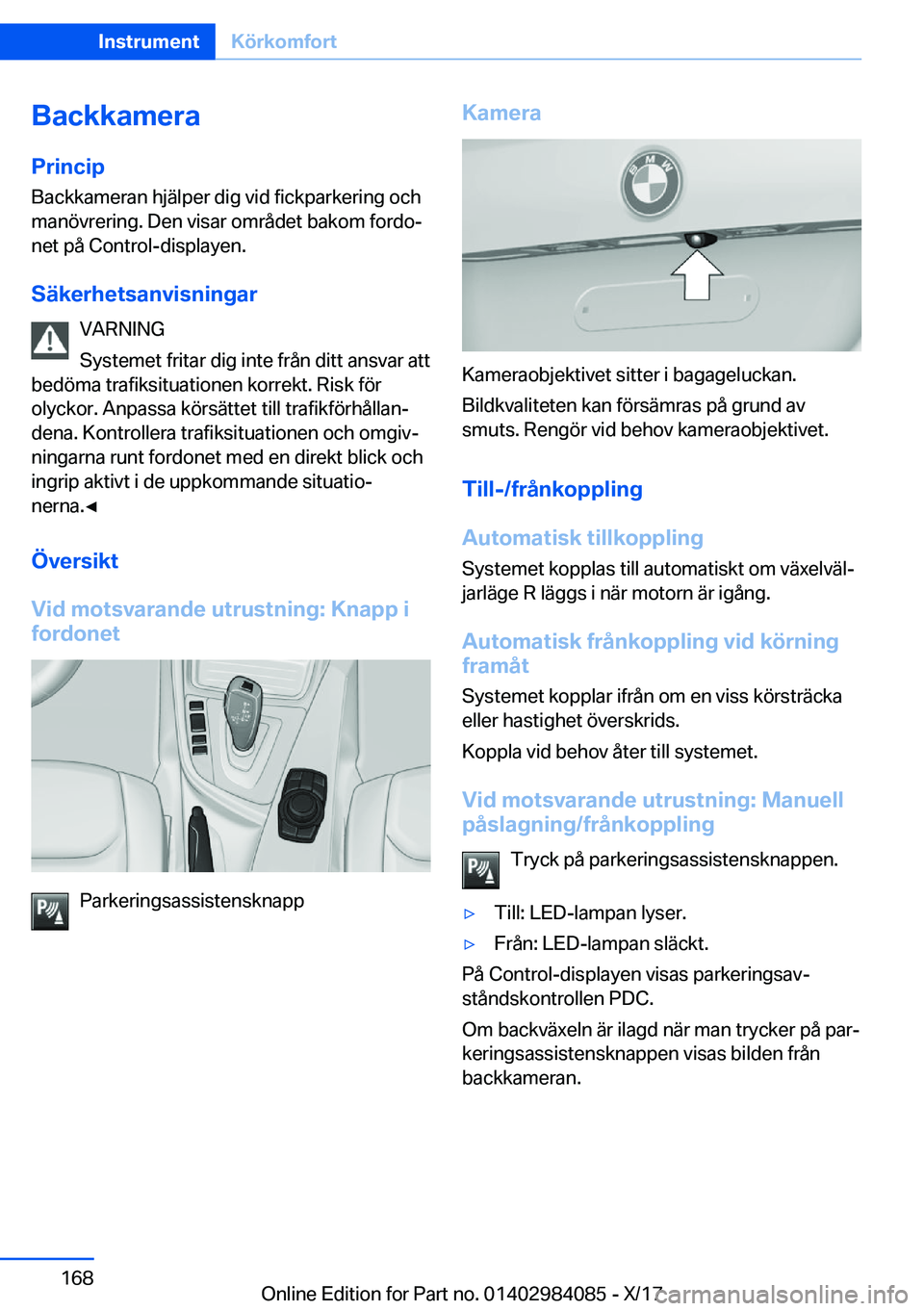 BMW 3 SERIES 2018  InstruktionsbÖcker (in Swedish) �B�a�c�k�k�a�m�e�r�a�P�r�i�n�c�i�p �B�a�c�k�k�a�m�e�r�a�n� �h�j�ä�l�p�e�r� �d�i�g� �v�i�d� �f�i�c�k�p�a�r�k�e�r�i�n�g� �o�c�h�m�a�n�