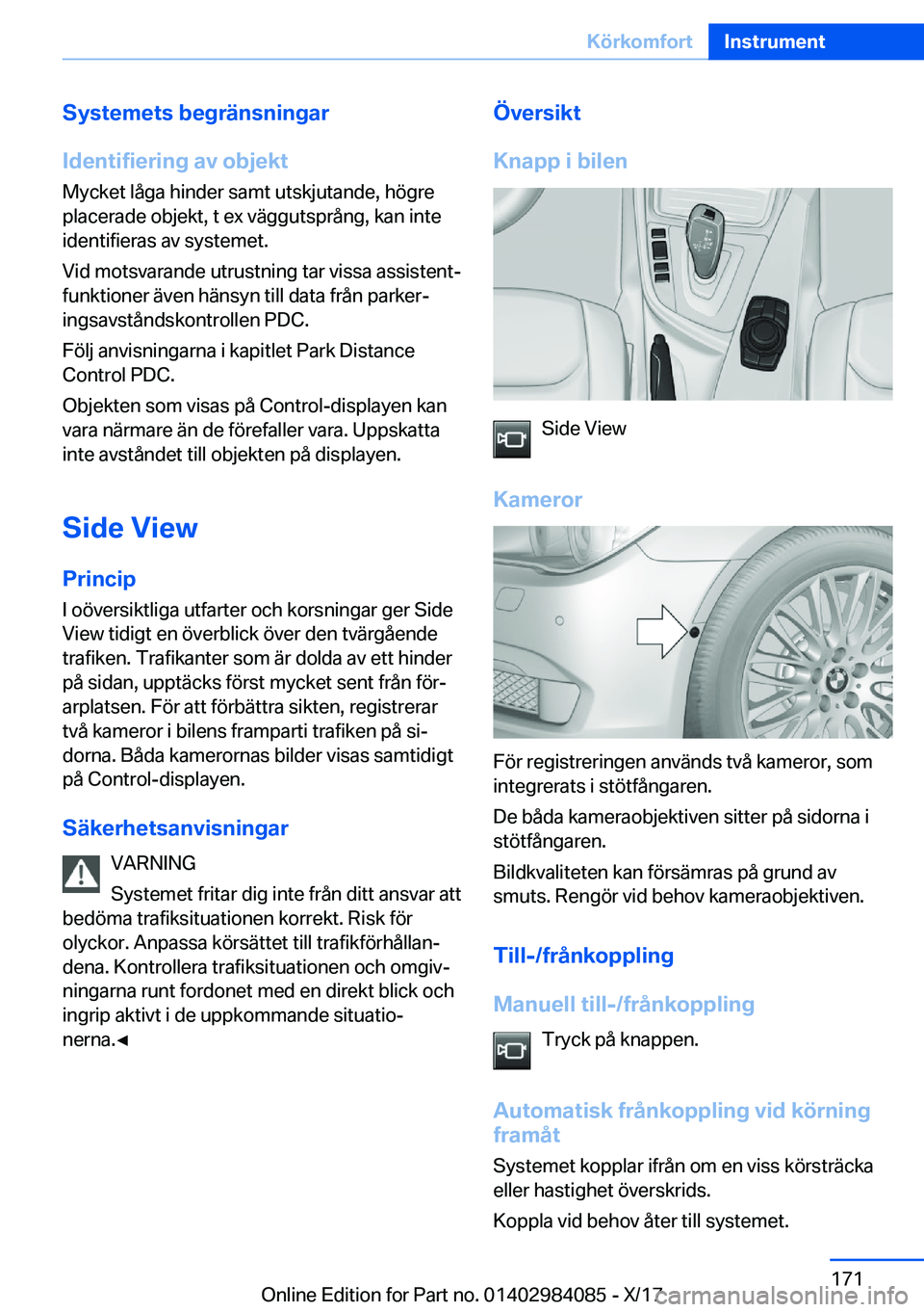 BMW 3 SERIES 2018  InstruktionsbÖcker (in Swedish) �S�y�s�t�e�m�e�t�s��b�e�g�r�ä�n�s�n�i�n�g�a�r
�I�d�e�n�t�i�f�i�e�r�i�n�g��a�v��o�b�j�e�k�t �M�y�c�k�e�t� �l�å�g�a� �h�i�n�d�e�r� �s�a�m�t� �u�t�s�k�j�u�t�a�n�d�e�,� �h�