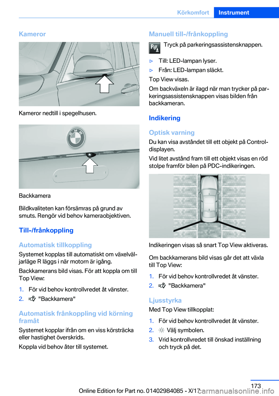 BMW 3 SERIES 2018  InstruktionsbÖcker (in Swedish) �K�a�m�e�r�o�r
�K�a�m�e�r�o�r� �n�e�d�t�i�l�l� �i� �s�p�e�g�e�l�h�u�s�e�n�.
�B�a�c�k�k�a�m�e�r�a
�B�i�l�d�k�v�a�l�i�t�e�t�e�n� �k�a�n� �f�
