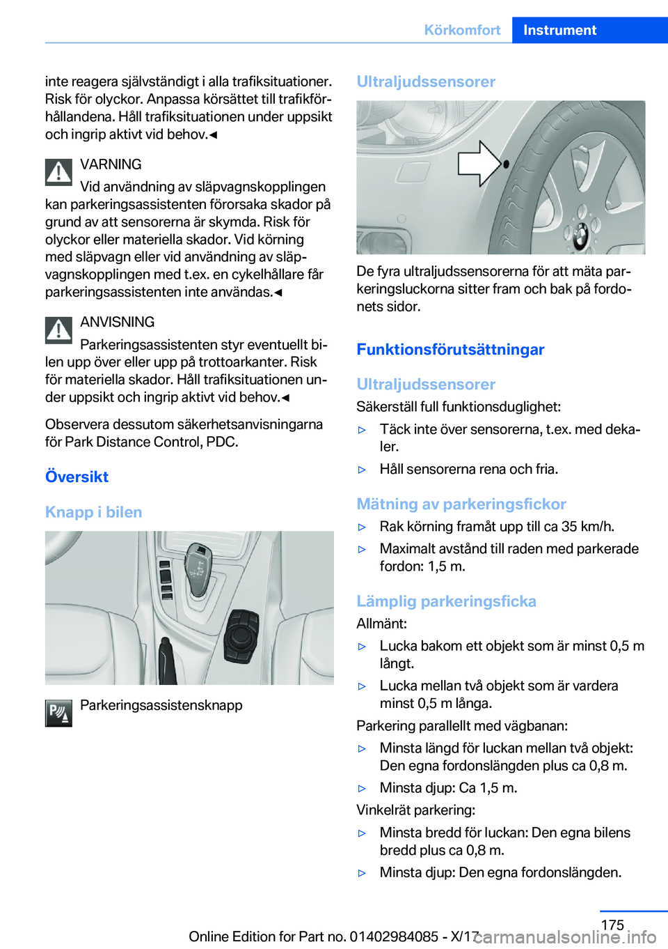 BMW 3 SERIES 2018  InstruktionsbÖcker (in Swedish) �i�n�t�e� �r�e�a�g�e�r�a� �s�j�ä�l�v�s�t�ä�n�d�i�g�t� �i� �a�l�l�a� �t�r�a�f�i�k�s�i�t�u�a�t�i�o�n�e�r�.�R�i�s�k� �f�