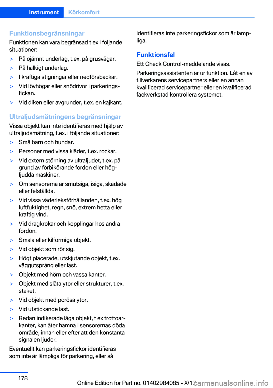 BMW 3 SERIES 2018  InstruktionsbÖcker (in Swedish) �F�u�n�k�t�i�o�n�s�b�e�g�r�ä�n�s�n�i�n�g�a�r�F�u�n�k�t�i�o�n�e�n� �k�a�n� �v�a�r�a� �b�e�g�r�ä�n�s�a�d� �t� �e�x� �i� �f�