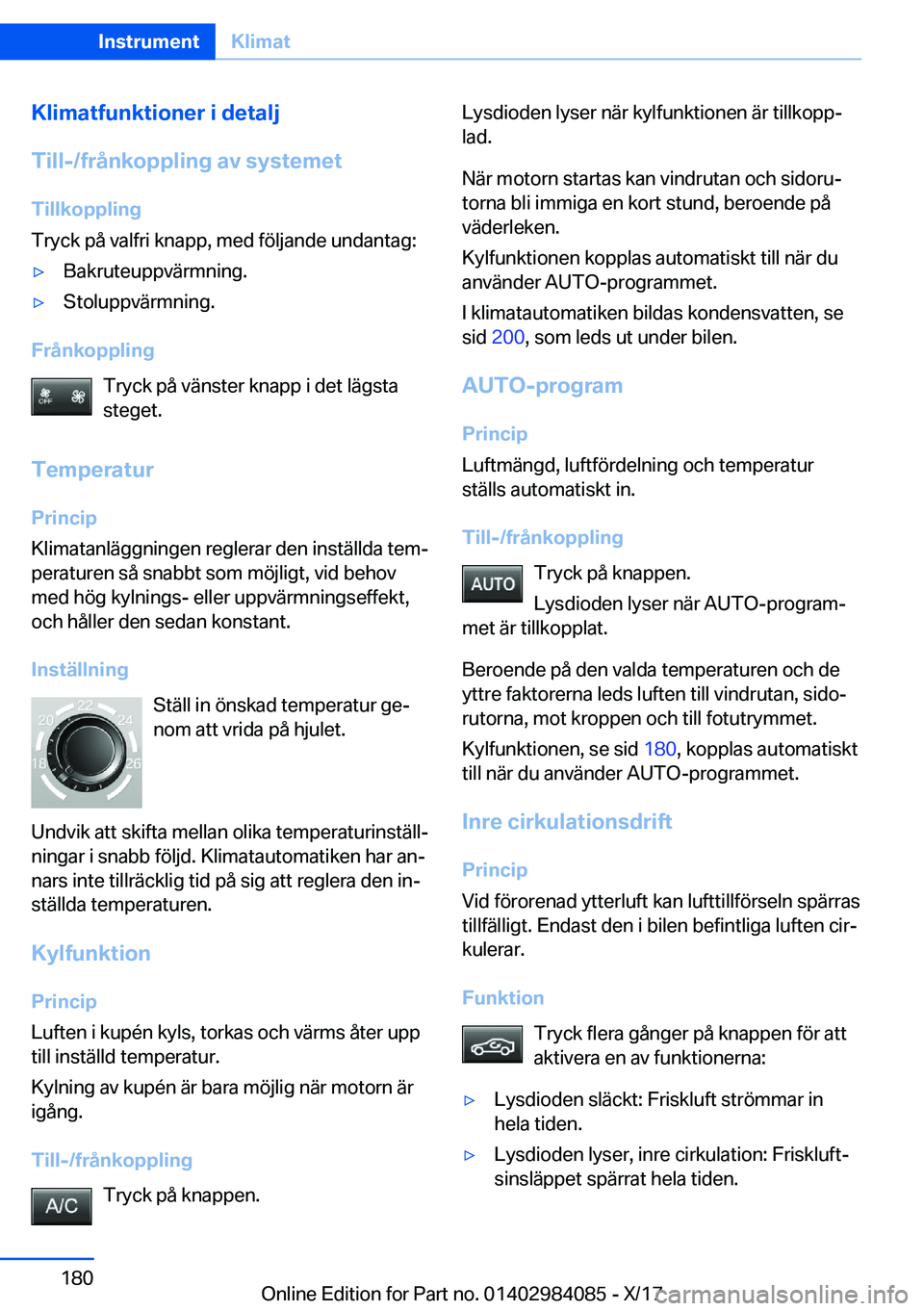BMW 3 SERIES 2018  InstruktionsbÖcker (in Swedish) �K�l�i�m�a�t�f�u�n�k�t�i�o�n�e�r��i��d�e�t�a�l�j
�T�i�l�l�-�/�f�r�å�n�k�o�p�p�l�i�n�g��a�v��s�y�s�t�e�m�e�t �T�i�l�l�k�o�p�p�l�i�n�g
�T�r�y�c�k� �p�å� �v�a�l�f�r�i� �k�n�a�p�p�,� �m�e�d� �f�