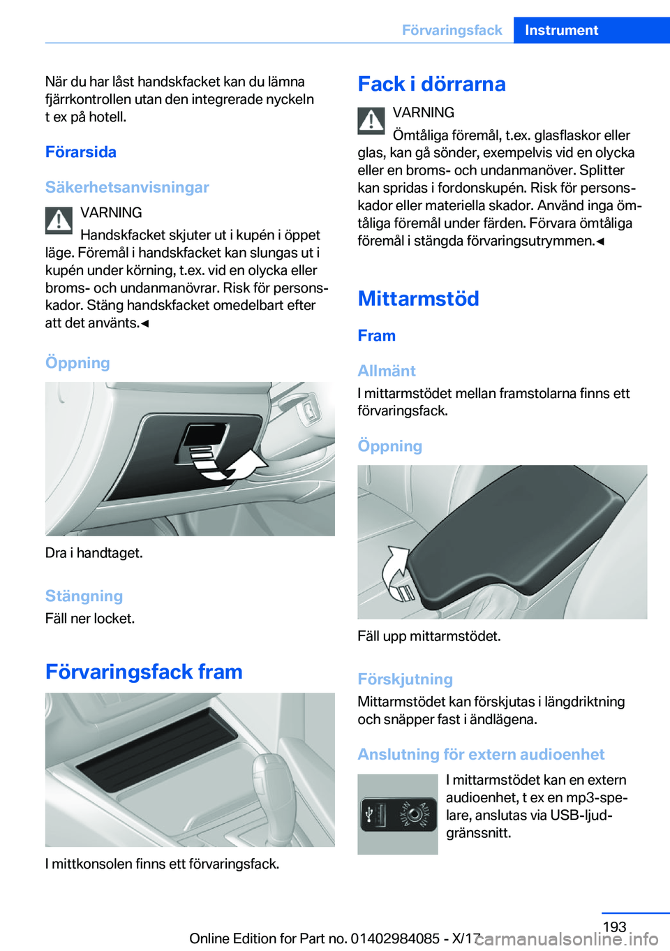 BMW 3 SERIES 2018  InstruktionsbÖcker (in Swedish) �N�ä�r� �d�u� �h�a�r� �l�å�s�t� �h�a�n�d�s�k�f�a�c�k�e�t� �k�a�n� �d�u� �l�ä�m�n�a
�f�j�ä�r�r�k�o�n�t�r�o�l�l�e�n� �u�t�a�n� �d�e�n� �i�n�t�e�g�r�e�r�a�d�e� �n�y�c�k�e�l�n �t� �e�x� �p�å� �h�o�t�