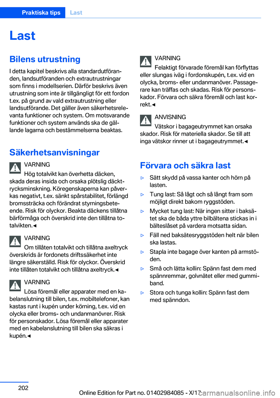 BMW 3 SERIES 2018  InstruktionsbÖcker (in Swedish) �L�a�s�t�B�i�l�e�n�s��u�t�r�u�s�t�n�i�n�g�I� �d�e�t�t�a� �k�a�p�i�t�e�l� �b�e�s�k�r�i�v�s� �a�l�l�a� �s�t�a�n�d�a�r�d�u�t�f�