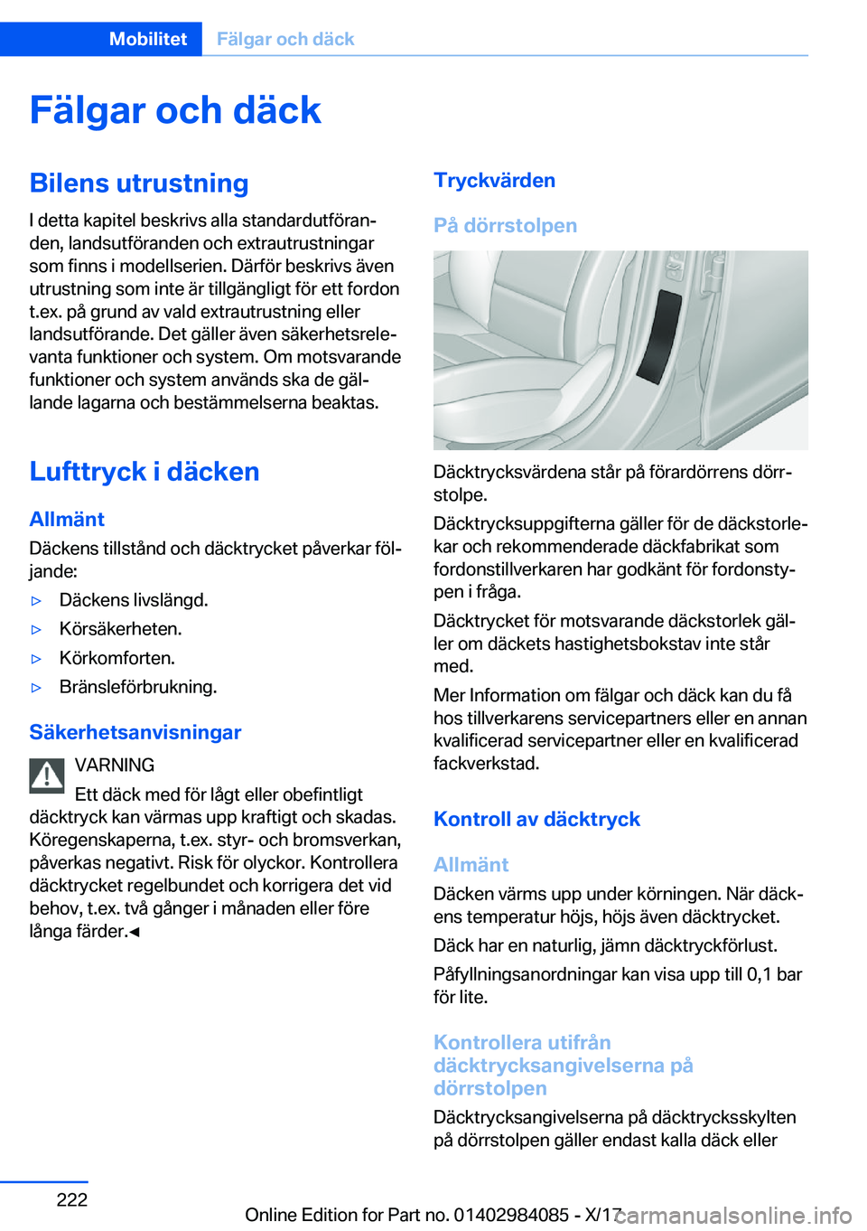 BMW 3 SERIES 2018  InstruktionsbÖcker (in Swedish) �F�ä�l�g�a�r��o�c�h��d�ä�c�k�B�i�l�e�n�s��u�t�r�u�s�t�n�i�n�g
�I� �d�e�t�t�a� �k�a�p�i�t�e�l� �b�e�s�k�r�i�v�s� �a�l�l�a� �s�t�a�n�d�a�r�d�u�t�f�