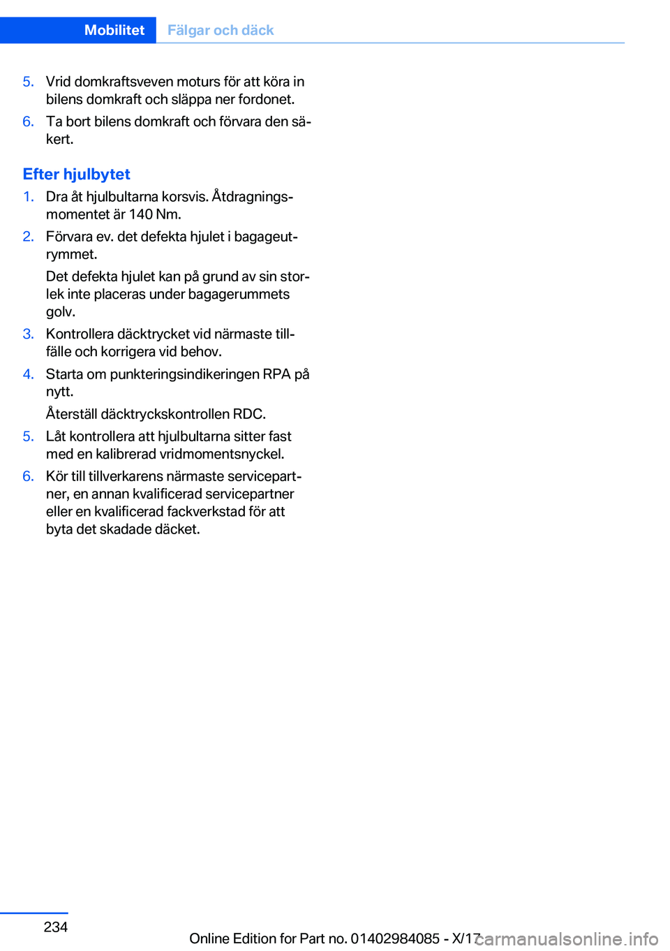 BMW 3 SERIES 2018  InstruktionsbÖcker (in Swedish) �5�.�V�r�i�d� �d�o�m�k�r�a�f�t�s�v�e�v�e�n� �m�o�t�u�r�s� �f�