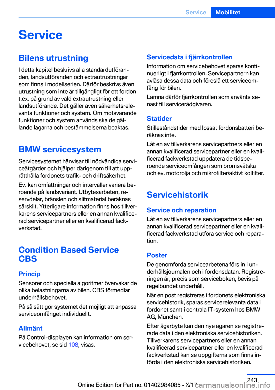 BMW 3 SERIES 2018  InstruktionsbÖcker (in Swedish) �S�e�r�v�i�c�e�B�i�l�e�n�s��u�t�r�u�s�t�n�i�n�g�I� �d�e�t�t�a� �k�a�p�i�t�e�l� �b�e�s�k�r�i�v�s� �a�l�l�a� �s�t�a�n�d�a�r�d�u�t�f�