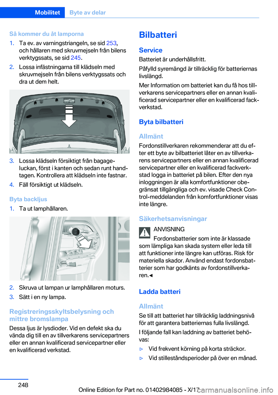 BMW 3 SERIES 2018  InstruktionsbÖcker (in Swedish) �S�å��k�o�m�m�e�r��d�u��å�t��l�a�m�p�o�r�n�a�1�.�T�a� �e�v�.� �a�v� �v�a�r�n�i�n�g�s�t�r�i�a�n�g�e�l�n�,� �s�e� �s�i�d� �2�5�3�,
�o�c�h� �h�å�l�l�a�r�e�n� �m�e�d� �s�k�r�u�v�m�e�j�s�e�l�n� �f�r
