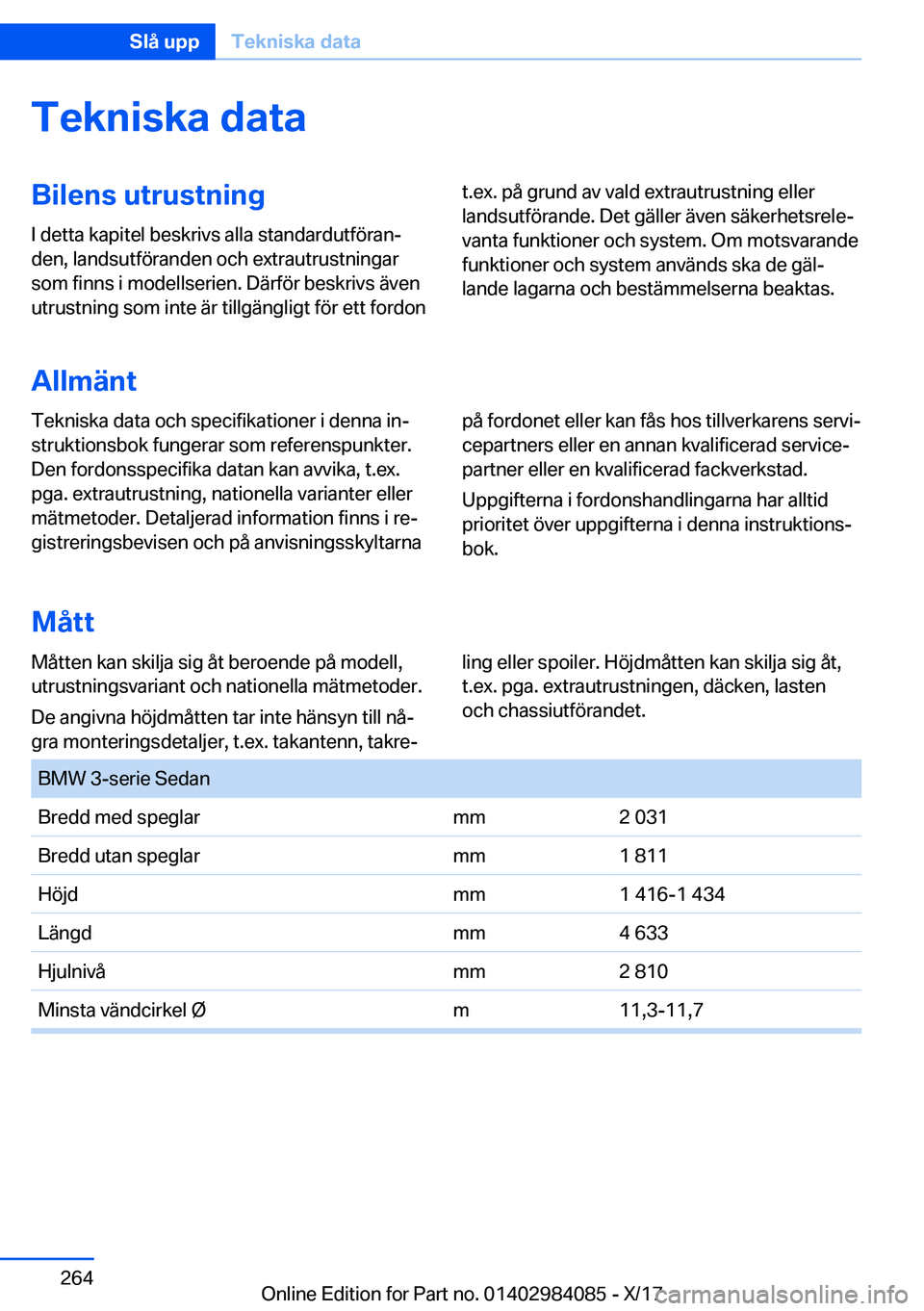 BMW 3 SERIES 2018  InstruktionsbÖcker (in Swedish) �T�e�k�n�i�s�k�a��d�a�t�a�B�i�l�e�n�s��u�t�r�u�s�t�n�i�n�g�I� �d�e�t�t�a� �k�a�p�i�t�e�l� �b�e�s�k�r�i�v�s� �a�l�l�a� �s�t�a�n�d�a�r�d�u�t�f�