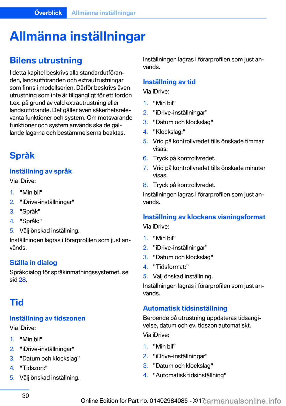 BMW 3 SERIES 2018  InstruktionsbÖcker (in Swedish) �A�l�l�m�ä�n�n�a��i�n�s�t�ä�l�l�n�i�n�g�a�r�B�i�l�e�n�s��u�t�r�u�s�t�n�i�n�g�I� �d�e�t�t�a� �k�a�p�i�t�e�l� �b�e�s�k�r�i�v�s� �a�l�l�a� �s�t�a�n�d�a�r�d�u�t�f�
