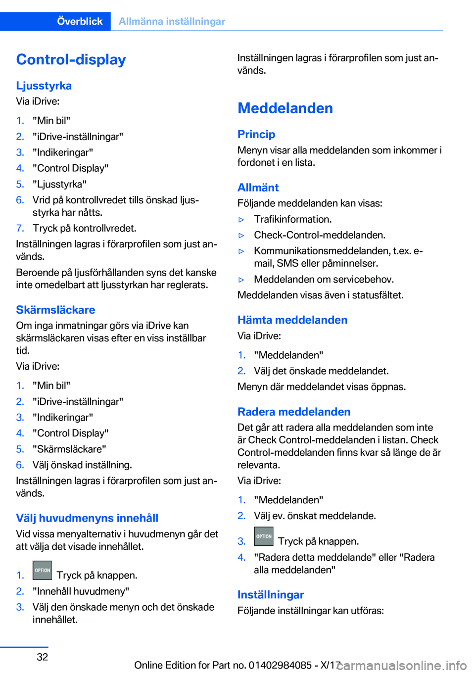 BMW 3 SERIES 2018  InstruktionsbÖcker (in Swedish) �C�o�n�t�r�o�l�-�d�i�s�p�l�a�y�L�j�u�s�s�t�y�r�k�a
�V�i�a� �i�D�r�i�v�e�:�1�.�"�M�i�n� �b�i�l�"�2�.�"�i�D�r�i�v�e�-�i�n�s�t�ä�l�l�n�i�n�g�a�r�"�3�.�"�I�n�d�i�k�e�r�i�n�g�a�r�"