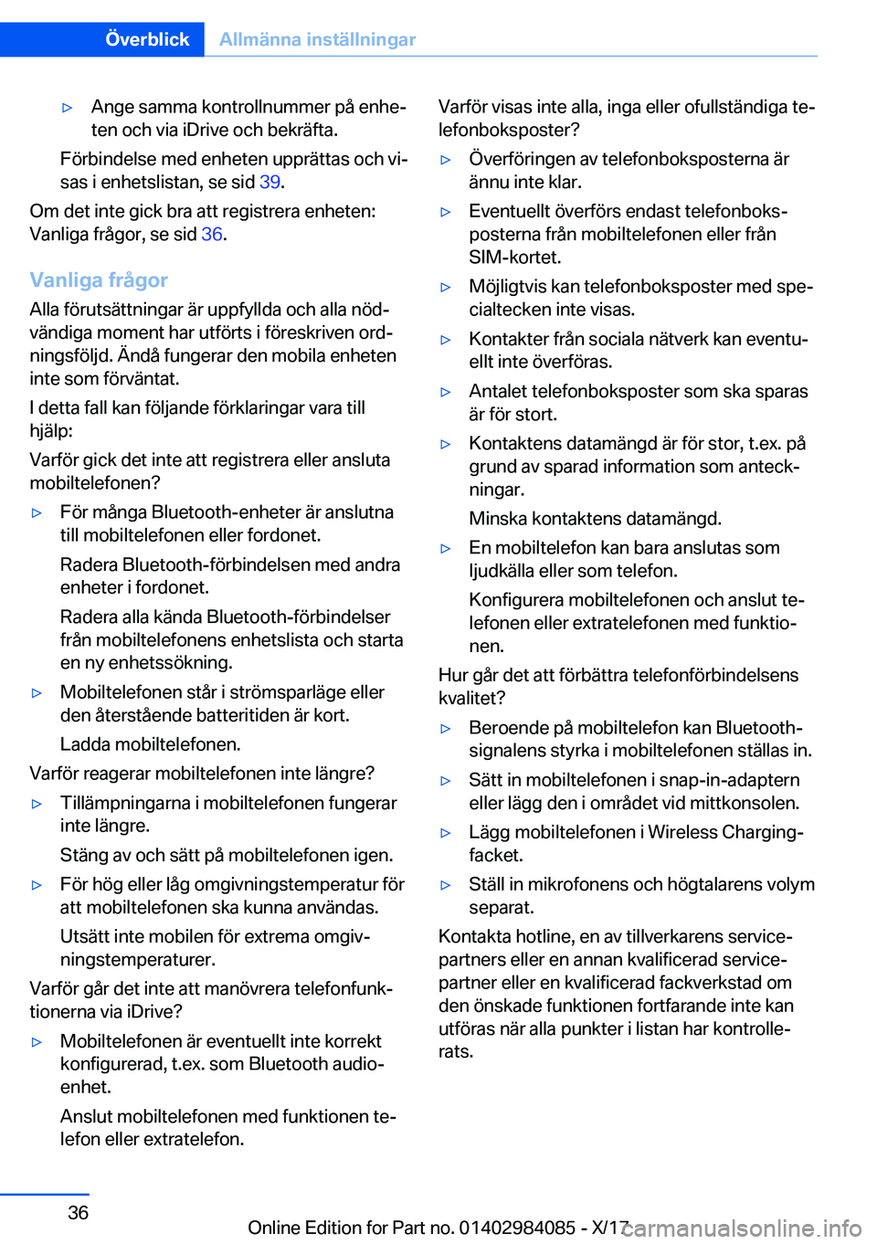 BMW 3 SERIES 2018  InstruktionsbÖcker (in Swedish) y�A�n�g�e� �s�a�m�m�a� �k�o�n�t�r�o�l�l�n�u�m�m�e�r� �p�å� �e�n�h�ej
�t�e�n� �o�c�h� �v�i�a� �i�D�r�i�v�e� �o�c�h� �b�e�k�r�ä�f�t�a�.
�F�