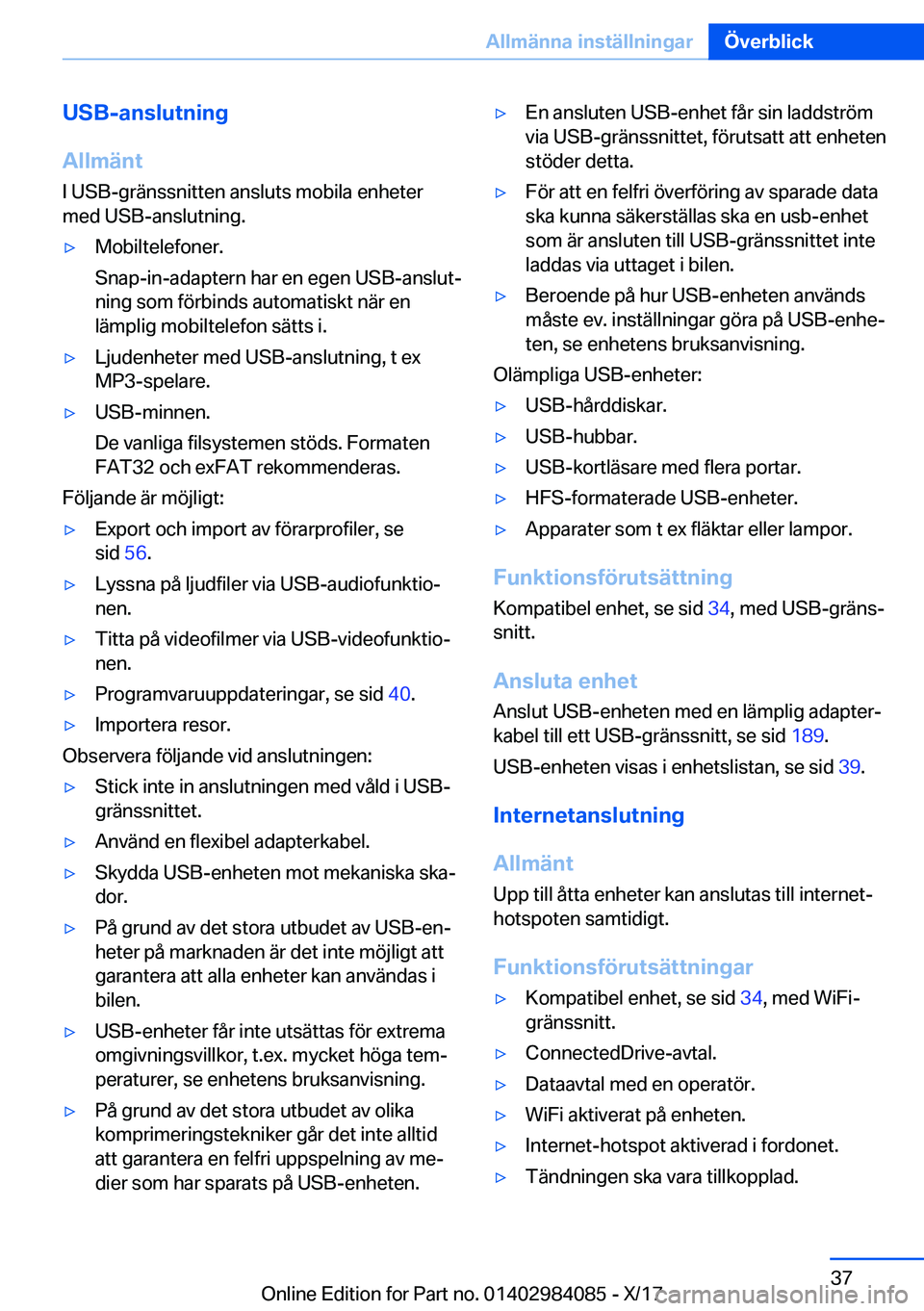 BMW 3 SERIES 2018  InstruktionsbÖcker (in Swedish) �U�S�B�-�a�n�s�l�u�t�n�i�n�g
�A�l�l�m�ä�n�t
�I� �U�S�B�-�g�r�ä�n�s�s�n�i�t�t�e�n� �a�n�s�l�u�t�s� �m�o�b�i�l�a� �e�n�h�e�t�e�r �m�e�d� �U�S�B�-�a�n�s�l�u�t�n�i�n�g�.y�M�o�b�i�l�t�e�l�e�f�o�n�e�r�.
