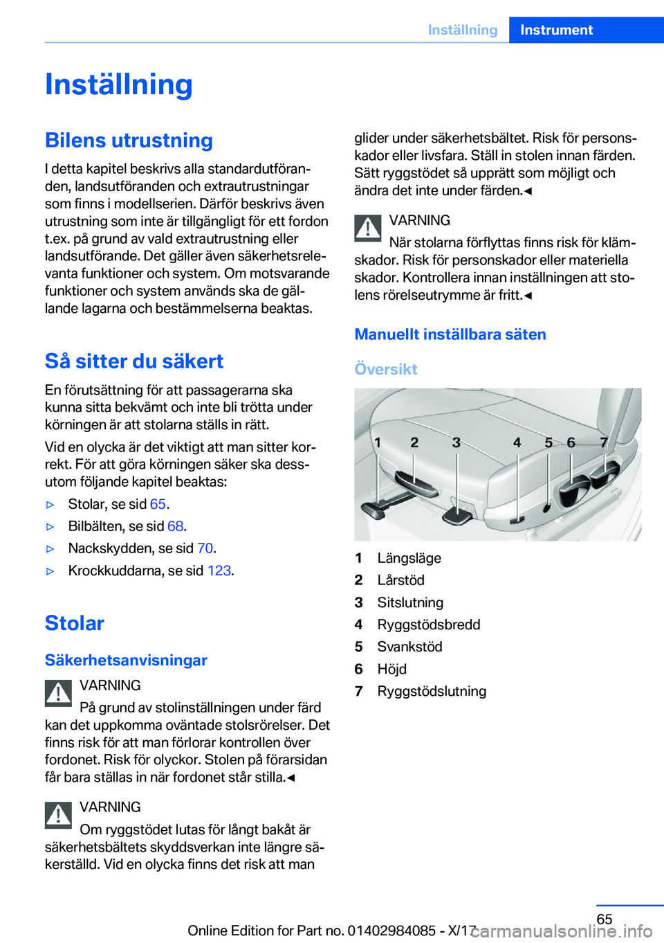 BMW 3 SERIES 2018  InstruktionsbÖcker (in Swedish) �I�n�s�t�ä�l�l�n�i�n�g�B�i�l�e�n�s��u�t�r�u�s�t�n�i�n�g
�I� �d�e�t�t�a� �k�a�p�i�t�e�l� �b�e�s�k�r�i�v�s� �a�l�l�a� �s�t�a�n�d�a�r�d�u�t�f�