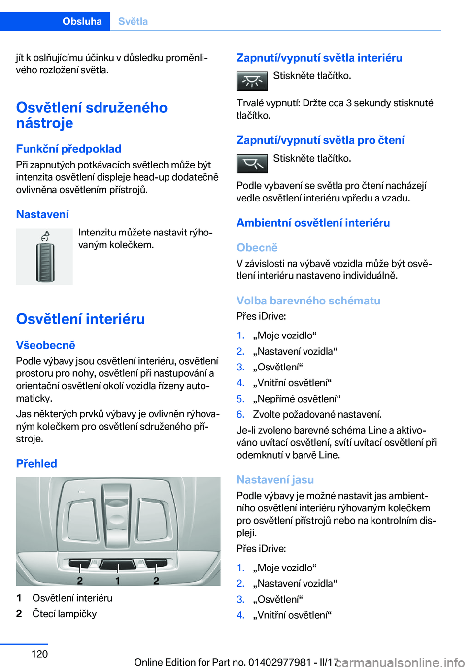 BMW 3 SERIES 2017  Návod na použití (in Czech) �j�
