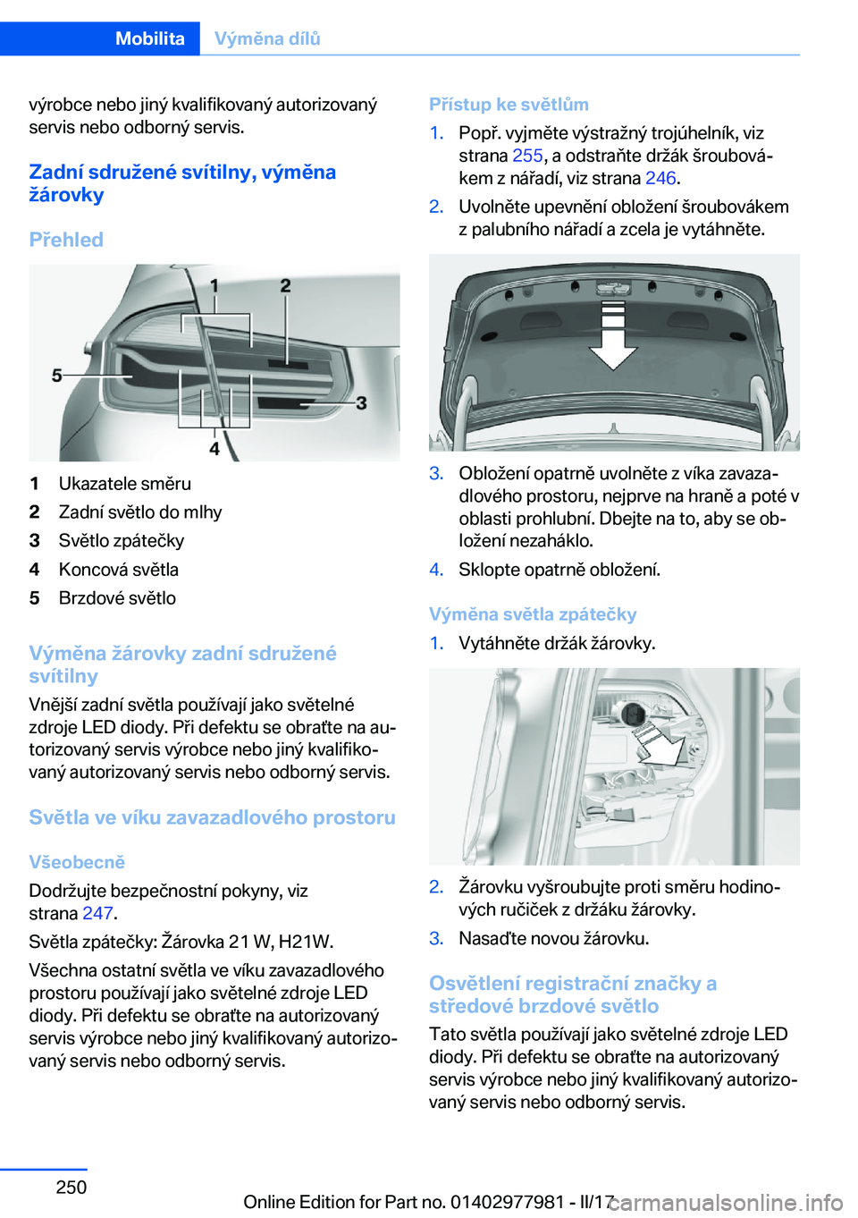 BMW 3 SERIES 2017  Návod na použití (in Czech) �v�